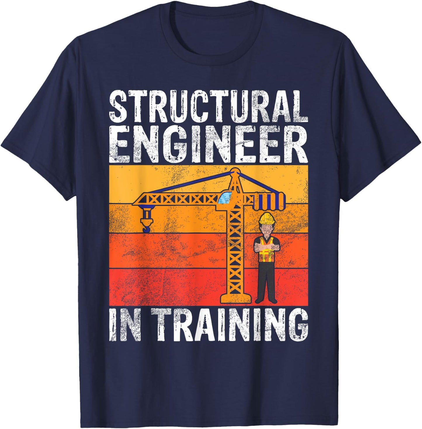 Structural Engineer in Training Structural Engineer T-Shirt - T-Shirt | Navy