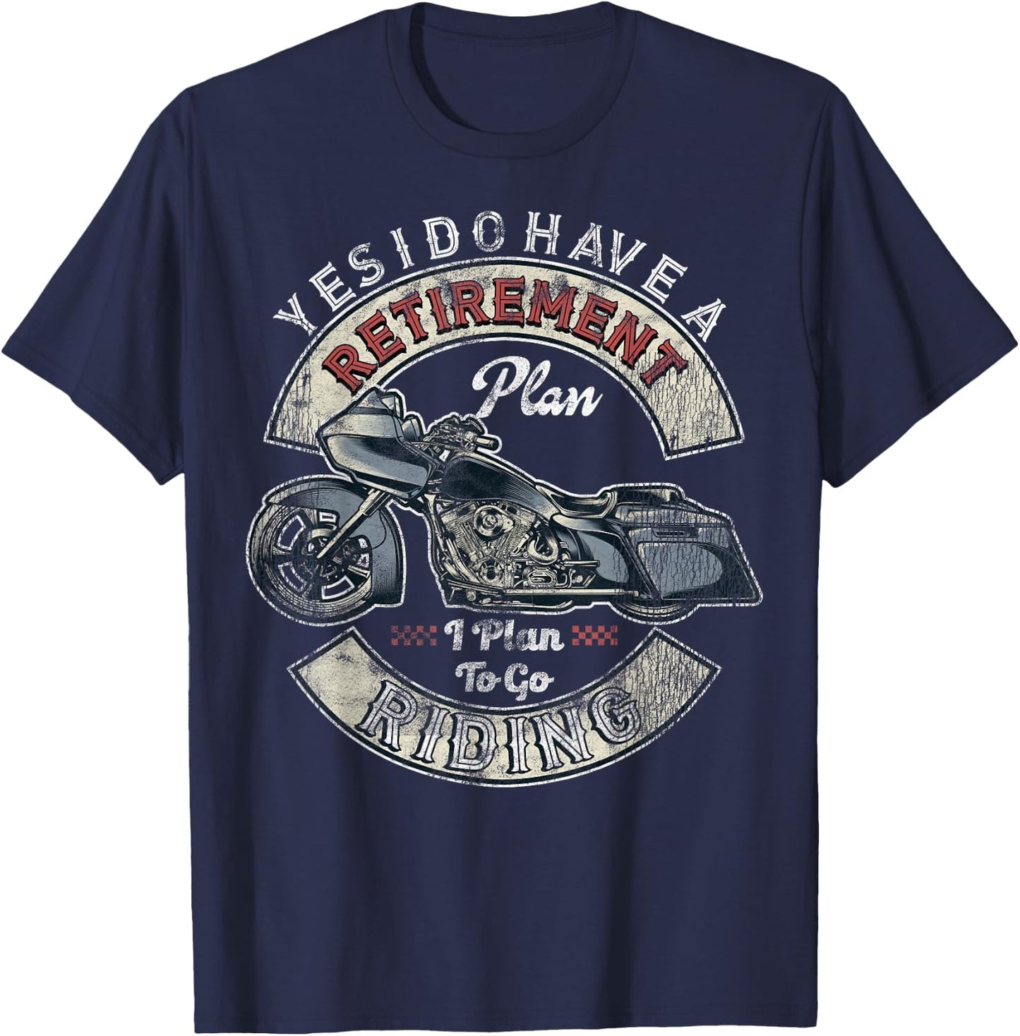 Retirement Plan To Go Riding Gift Motorcycle Riders Biker T-Shirt - T-Shirt | Navy