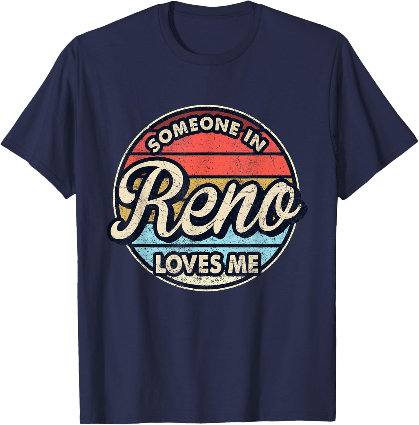 Someone In Reno Loves Me City US USA T-Shirt - T-Shirt | Navy