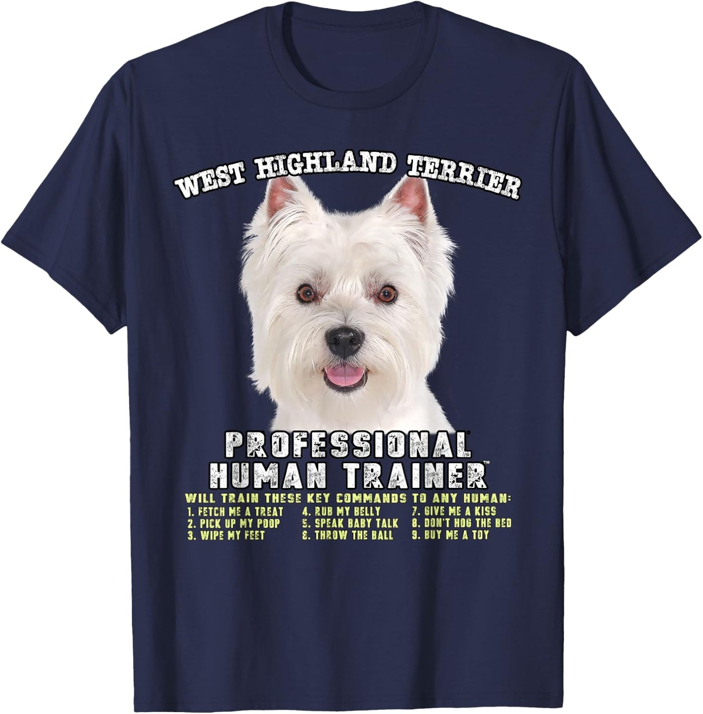 West Highland Terrier Westie Professional Human Trainer T-Shirt - T-Shirt | Navy