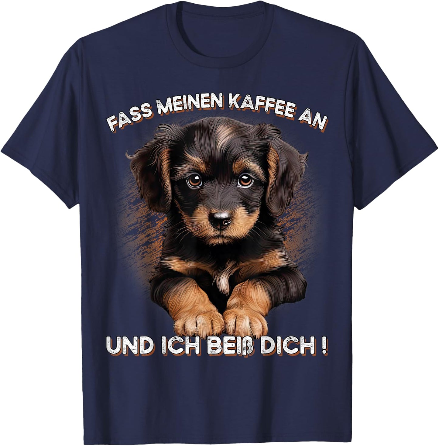 Fass meinen Kaffee an und ich beiß dich T-Shirt - T-Shirt | Navy