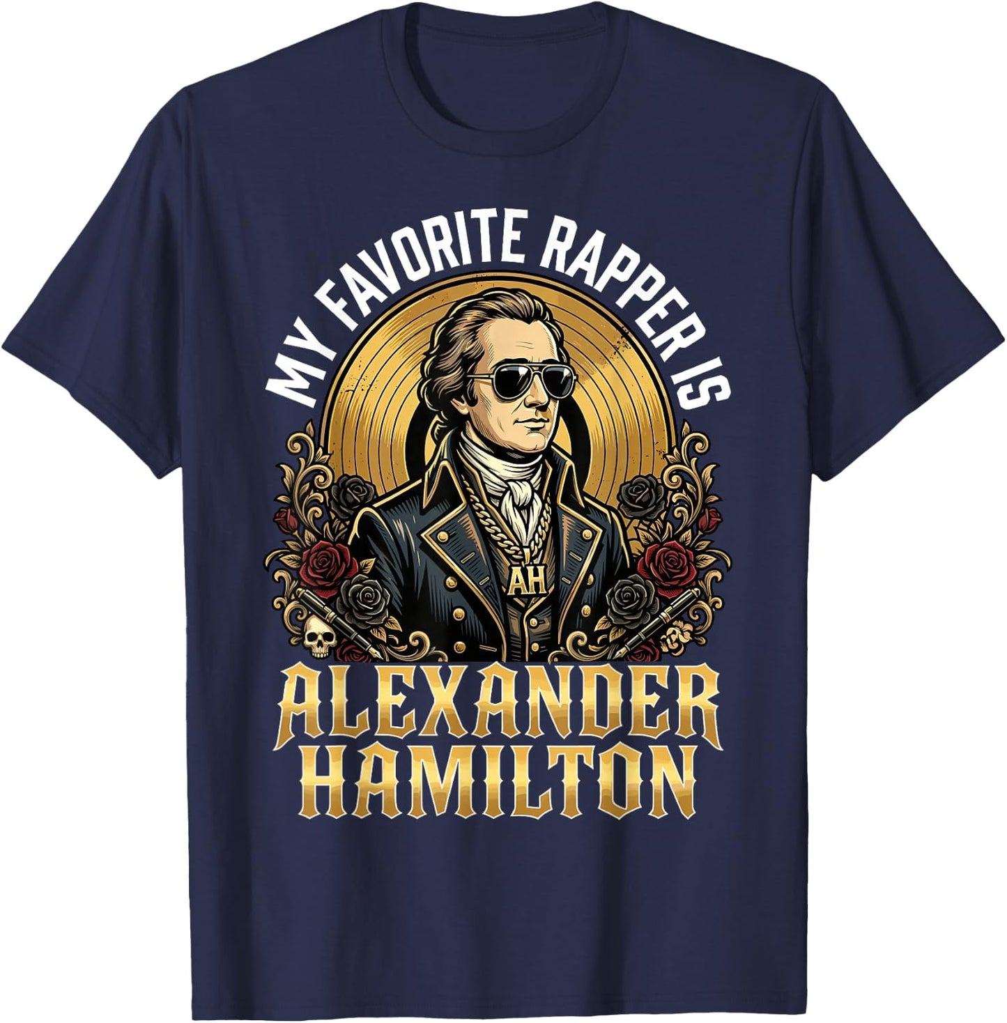 My Favorite Rapper is Alexander Hamilton T-Shirt - T-Shirt | Navy