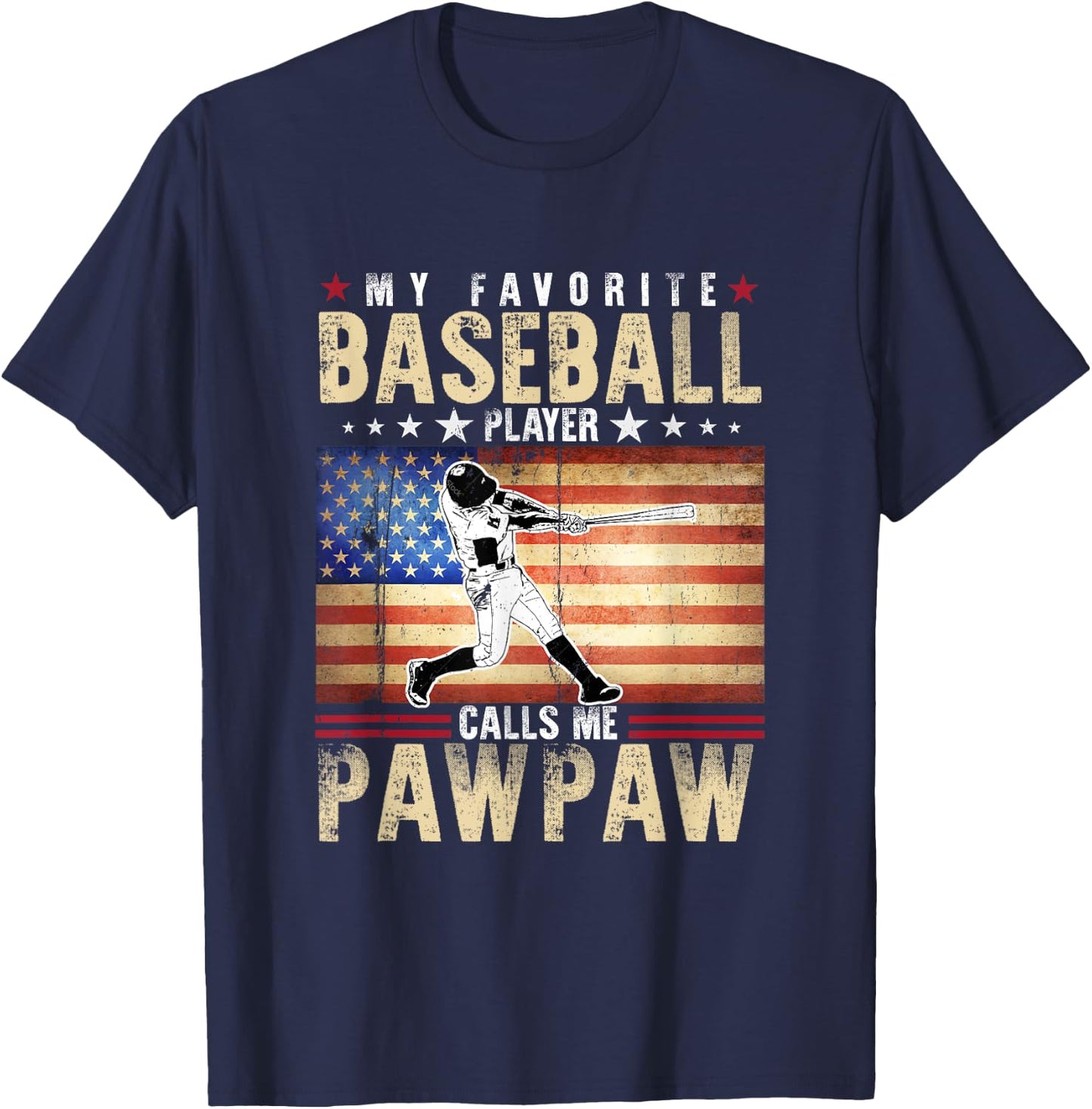 My Favorite Baseball Player Calls Me Pawpaw Father Day T-Shirt - T-Shirt | Navy