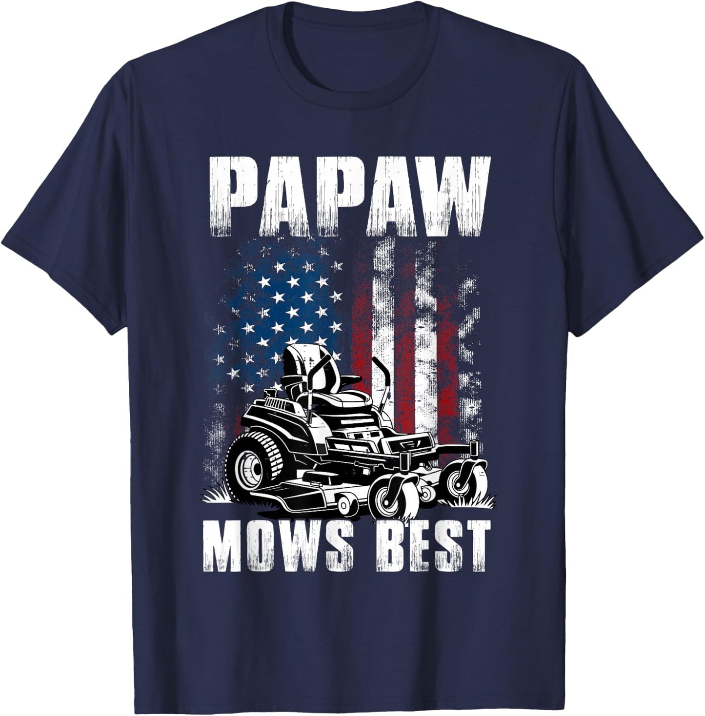 Funny Papaw Mows Best Men Grandpa Papa Fathers Day T-Shirt - T-Shirt | Navy