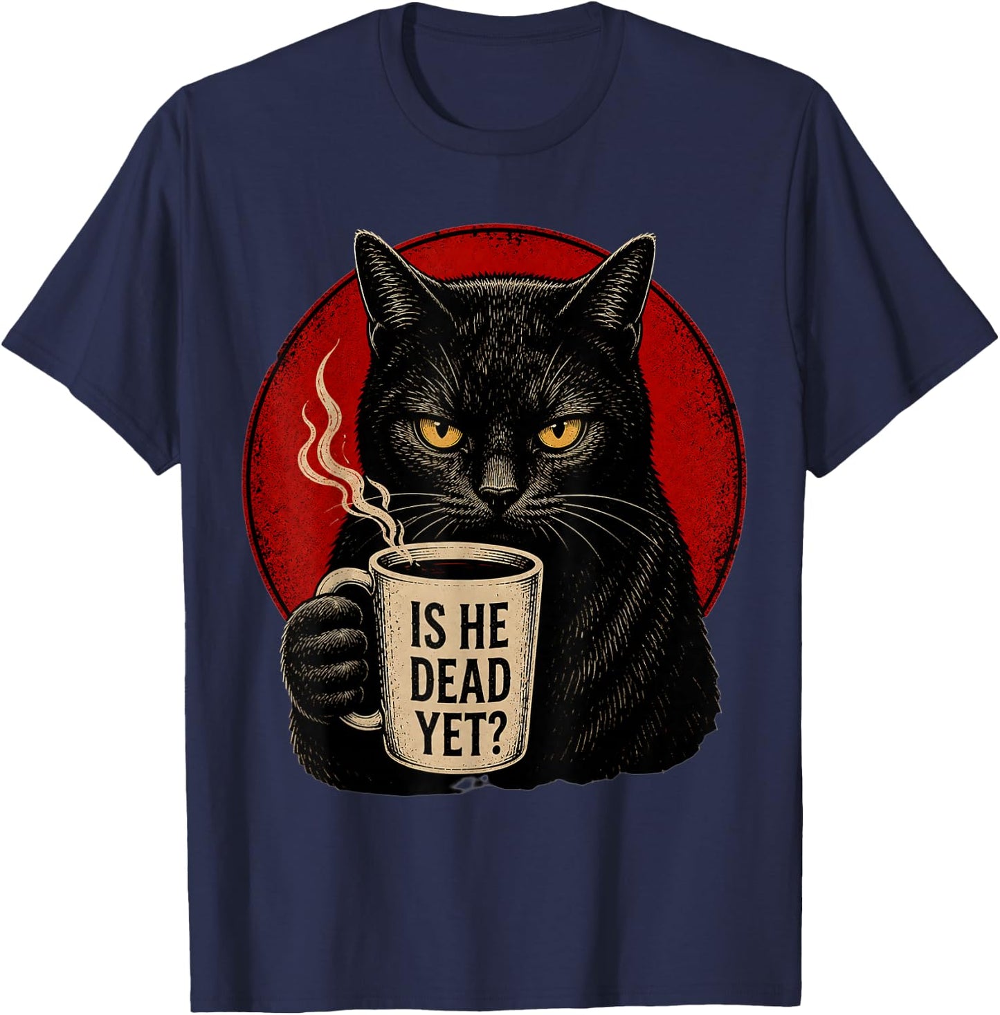 is He Vintage Dead Yet Dark Humor Retro Funny Cat T-Shirt - T-Shirt | Navy