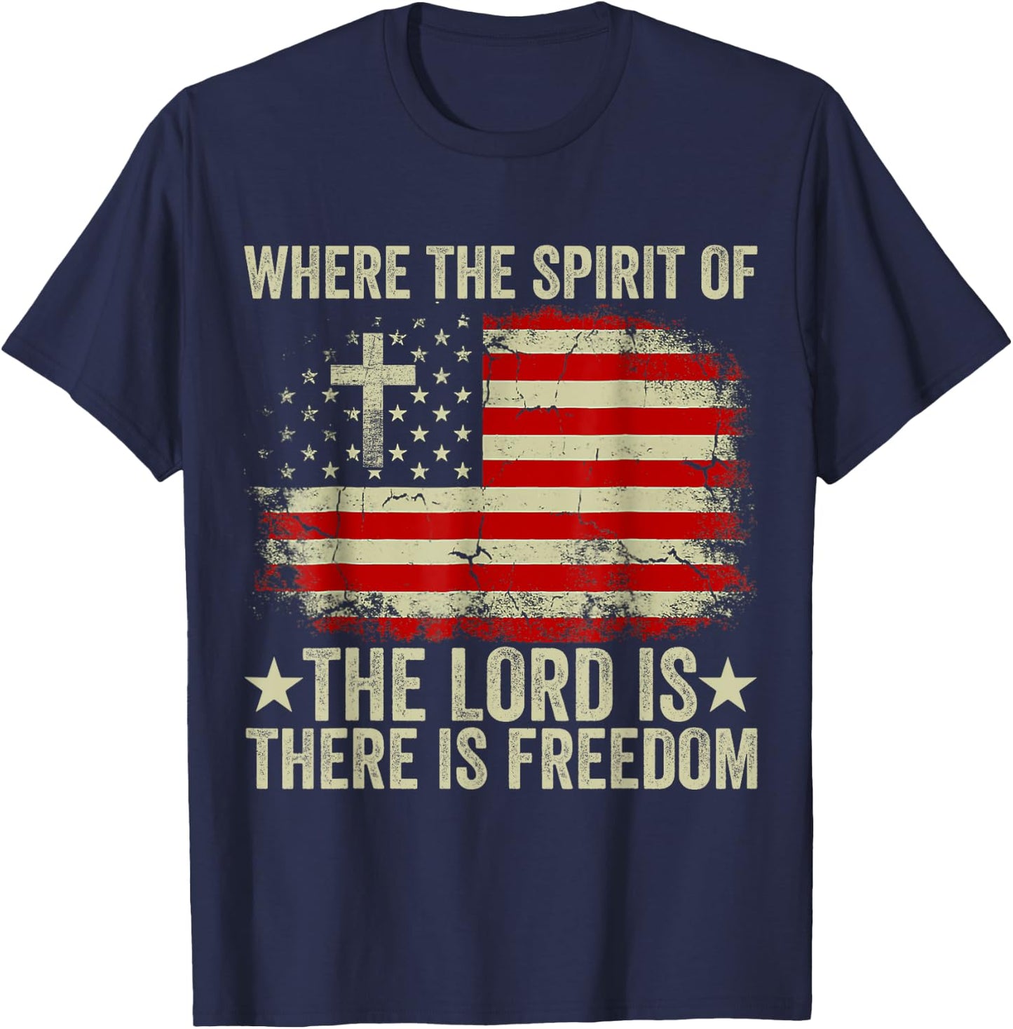 Jesus Shirt Where The Spirit Of The Lord There Is Freedom T-Shirt - T-Shirt | Navy