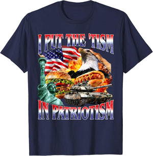 I Put The 'Tism in Patriotism Funny Patriotic American T-Shirt - T-Shirt | Navy