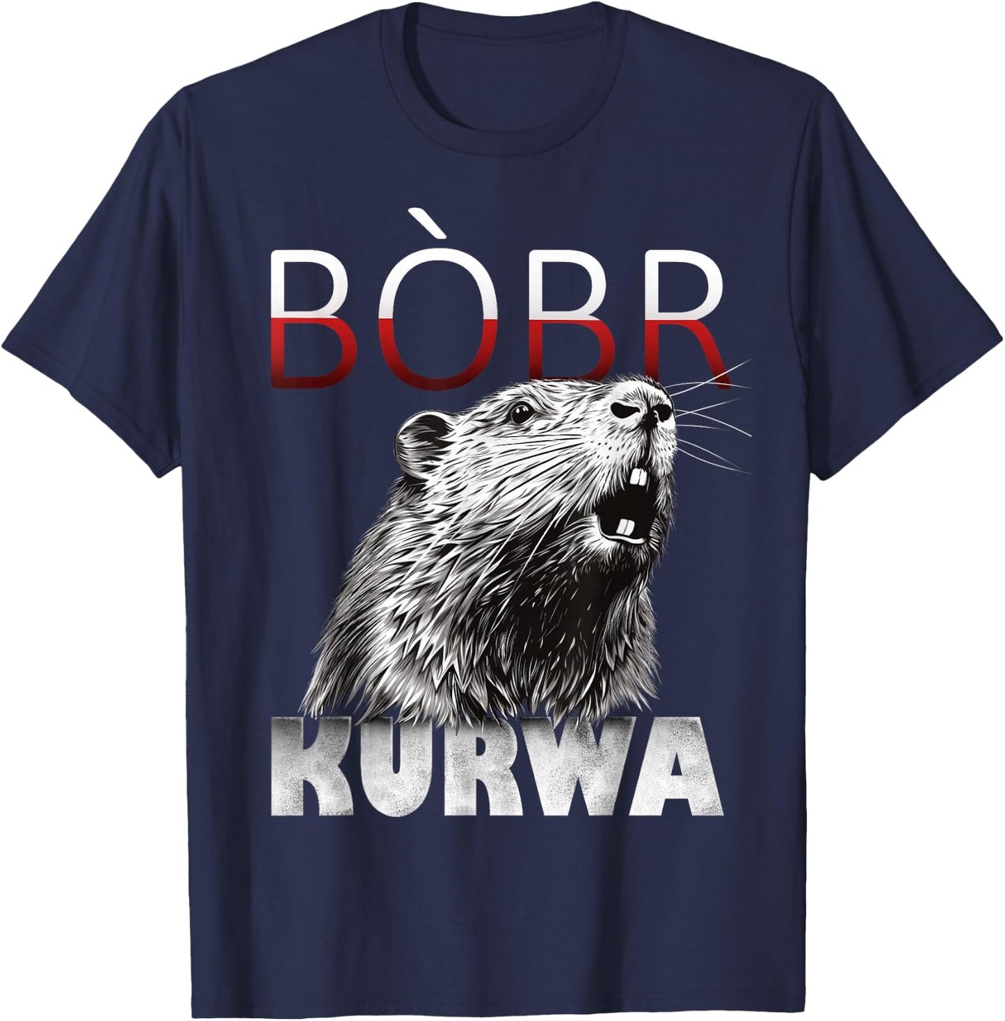 Bobr Kurwa - Bober Beaver Bobr T-Shirt - T-Shirt | Navy