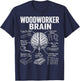Woodworker Brain Funny Carpenter Woodworking T-Shirt - T-Shirt | Navy