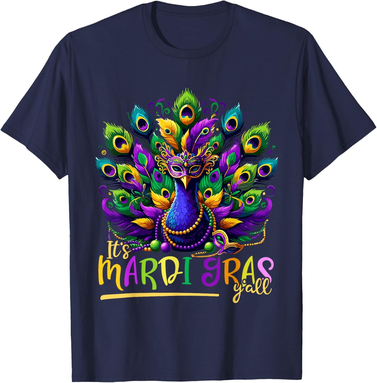 Its Mardi Gras Y'all Peacock Costume Kids Women Mardi Gras T-Shirt - T-Shirt | Navy