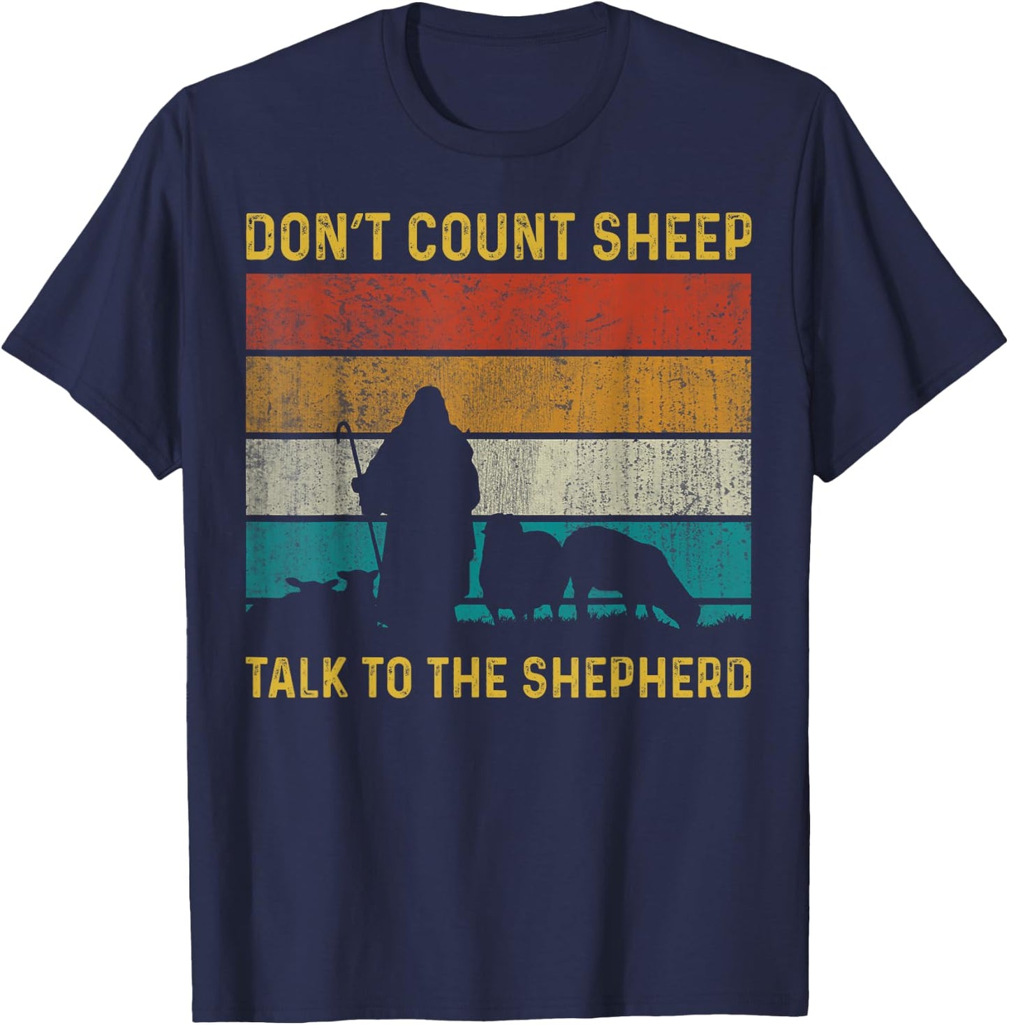 Don't Count Sheep Talk To The Shepherd T-Shirt - T-Shirt | Navy