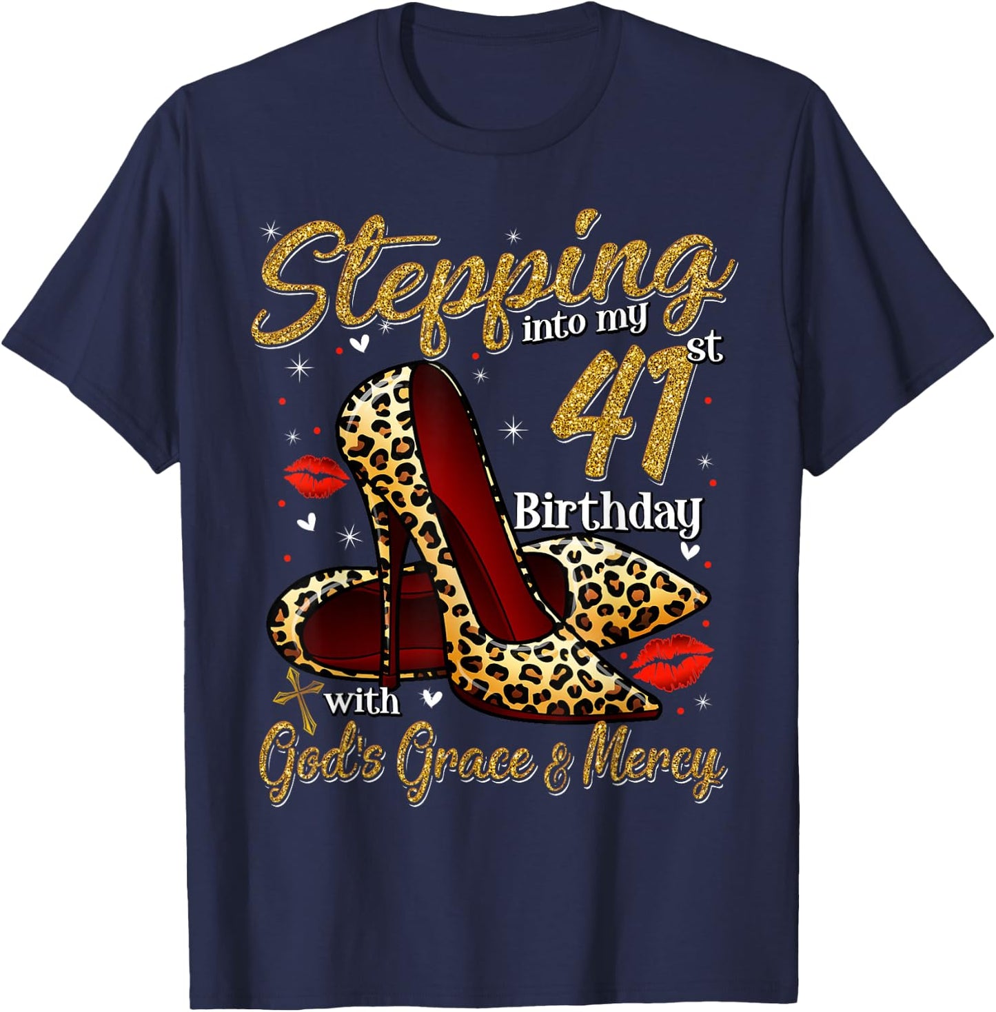 High Heels Stepping Into My 41st Birthday 41 and Fabulous T-Shirt - T-Shirt | Navy