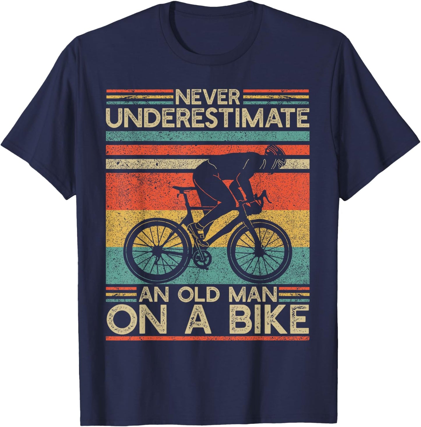 Never Underestimate A Old Man On A Bike T-Shirt - T-Shirt | Navy