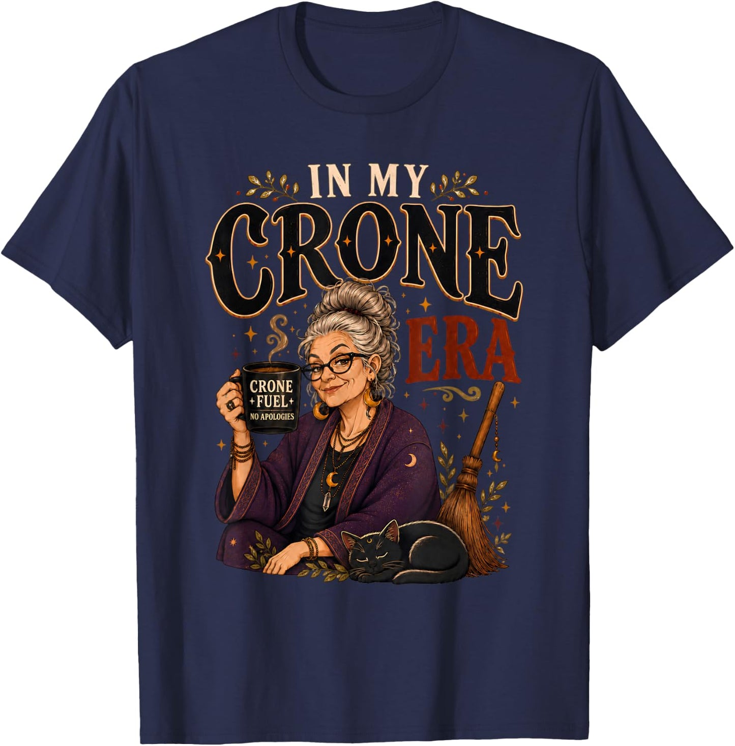 in My Crone Era Witchy Birthday Coffee Cat Woman T-Shirt - T-Shirt | Navy