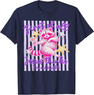First of All Jesus Thinks I'm A Delight Raccoon Preppy T-Shirt - T-Shirt | Navy