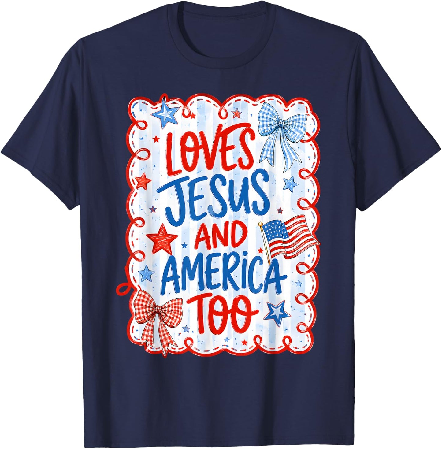 Loves Jesus America Too USA 4th July Christian Women Girl T-Shirt - T-Shirt | Navy