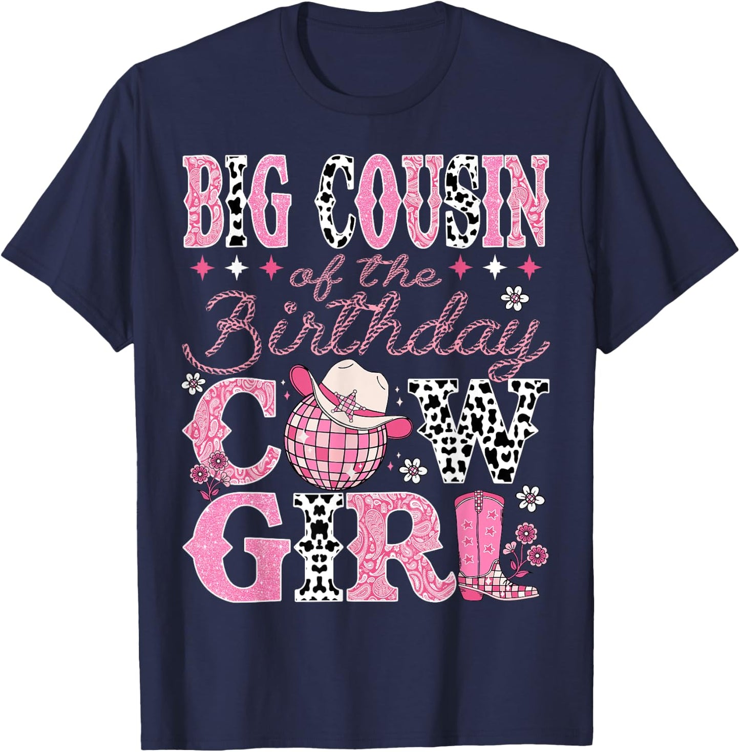 Big Cousin Of The Birthday CowGirl Rodeo Big Cousin Bday T-Shirt - T-Shirt | Navy