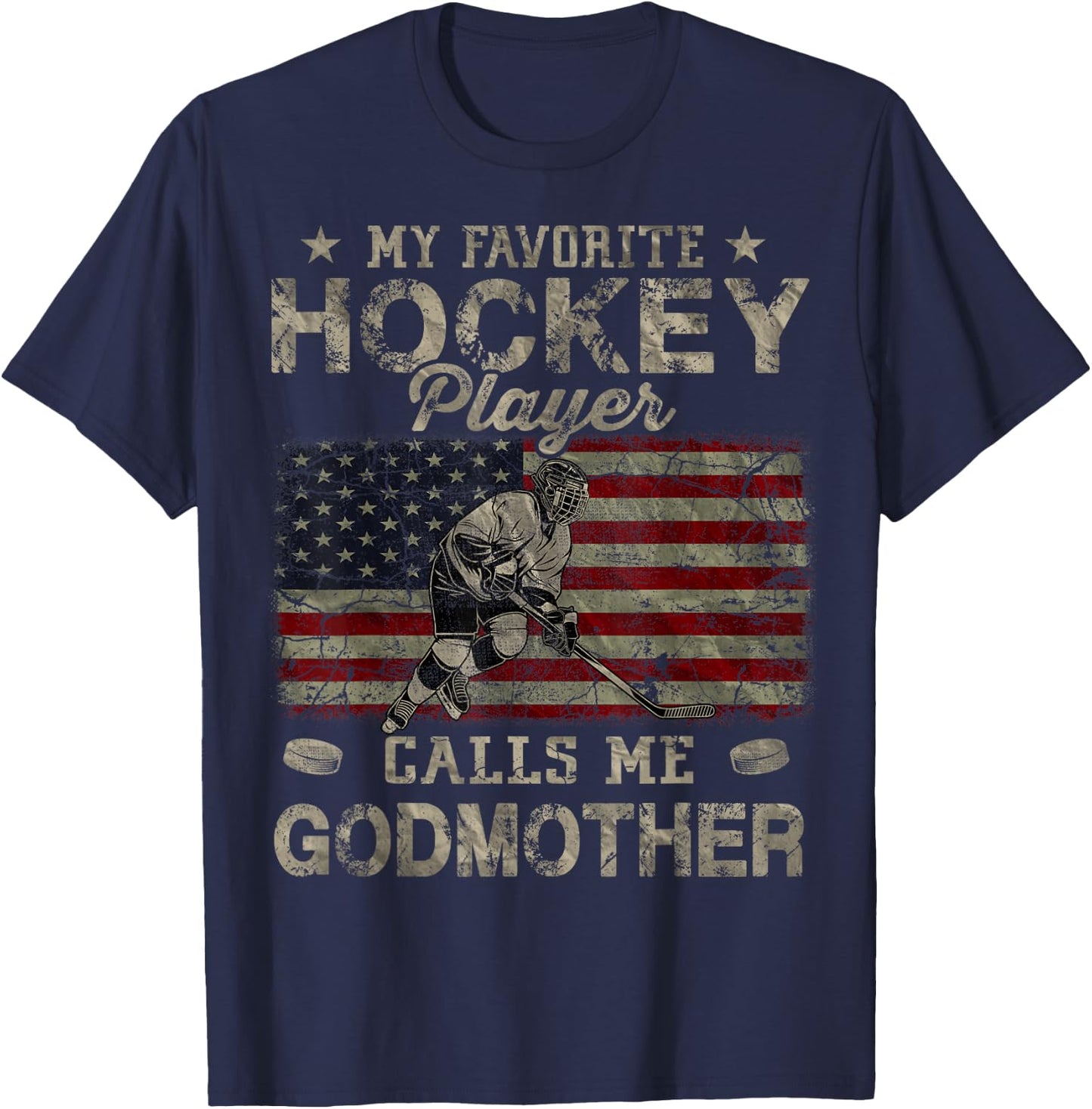 My Favorite Hockey Player Calls Me Godmother Mother's Day T-Shirt - T-Shirt | Navy