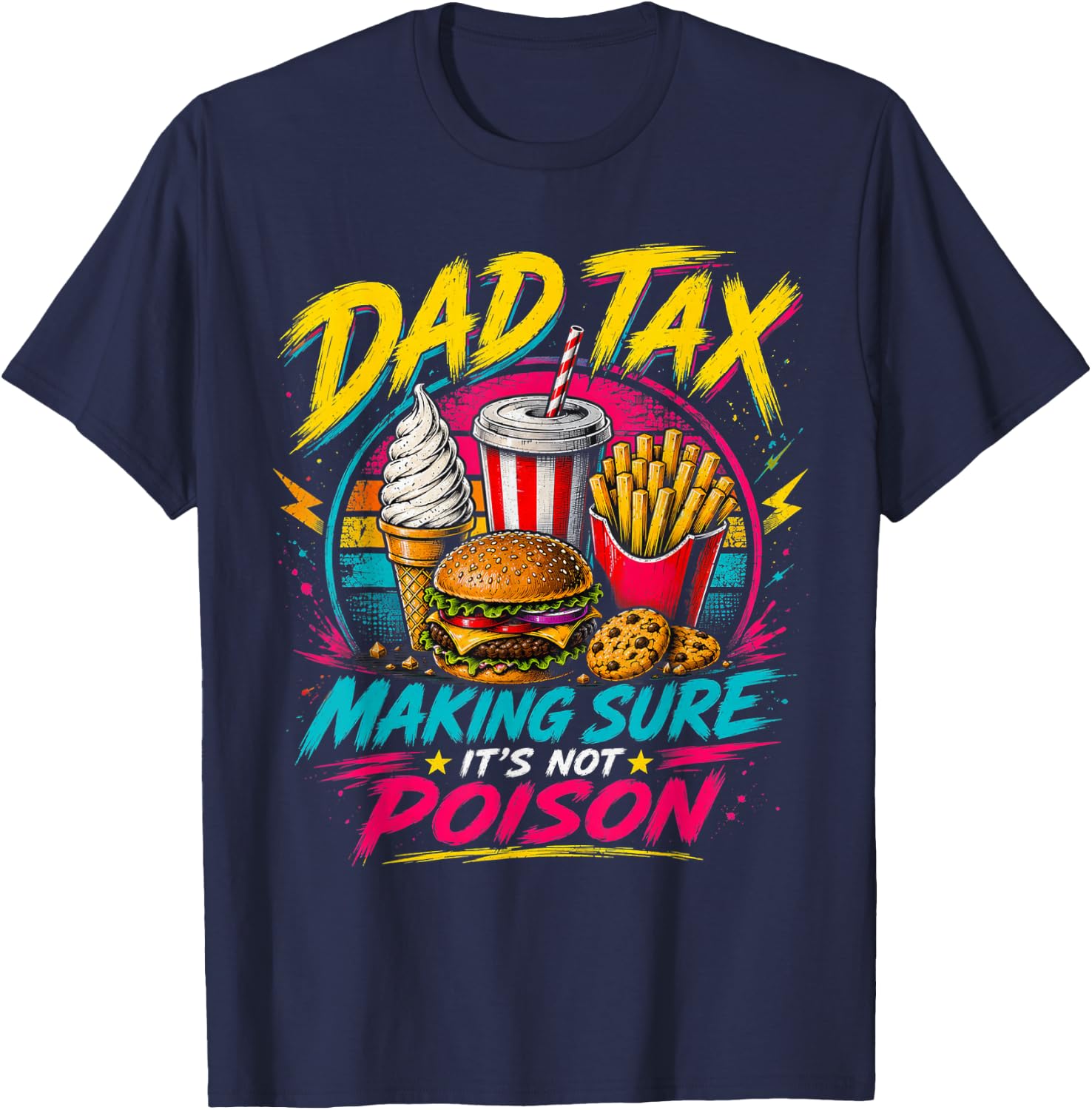 Dad Tax Making Sure It's Not Poison Funny Fathers Day Men T-Shirt - T-Shirt | Navy