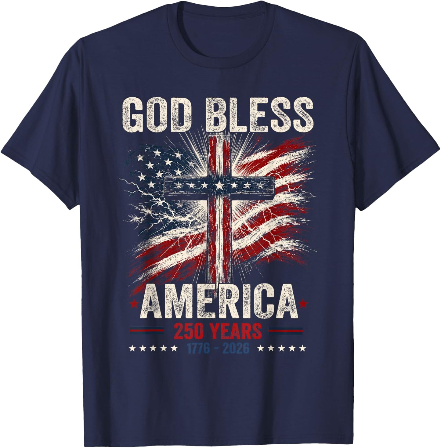 Patriotic Christian 1776 2026 250 Years Faith God Religious T-Shirt - T-Shirt | Navy