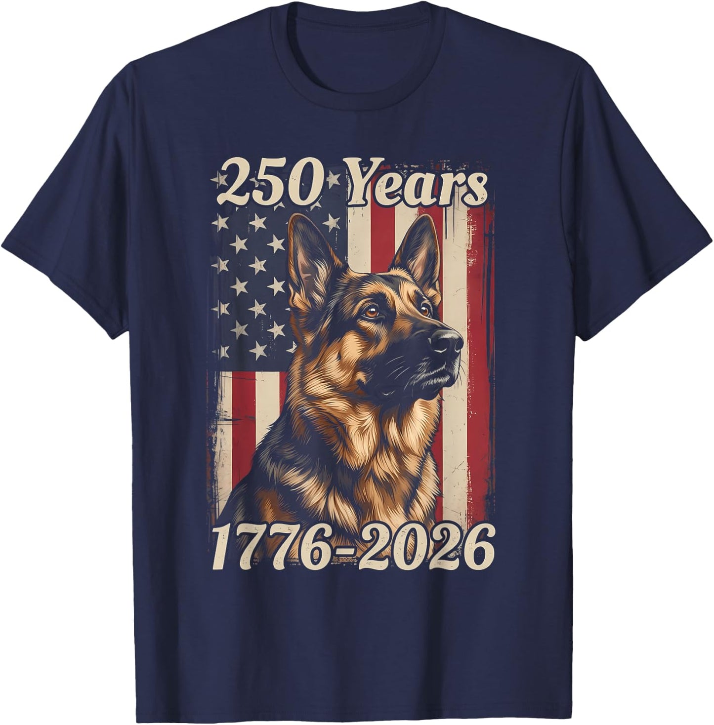 250 Years 250th Anniversary 4th of July German Shepherd Dog T-Shirt - T-Shirt | Navy