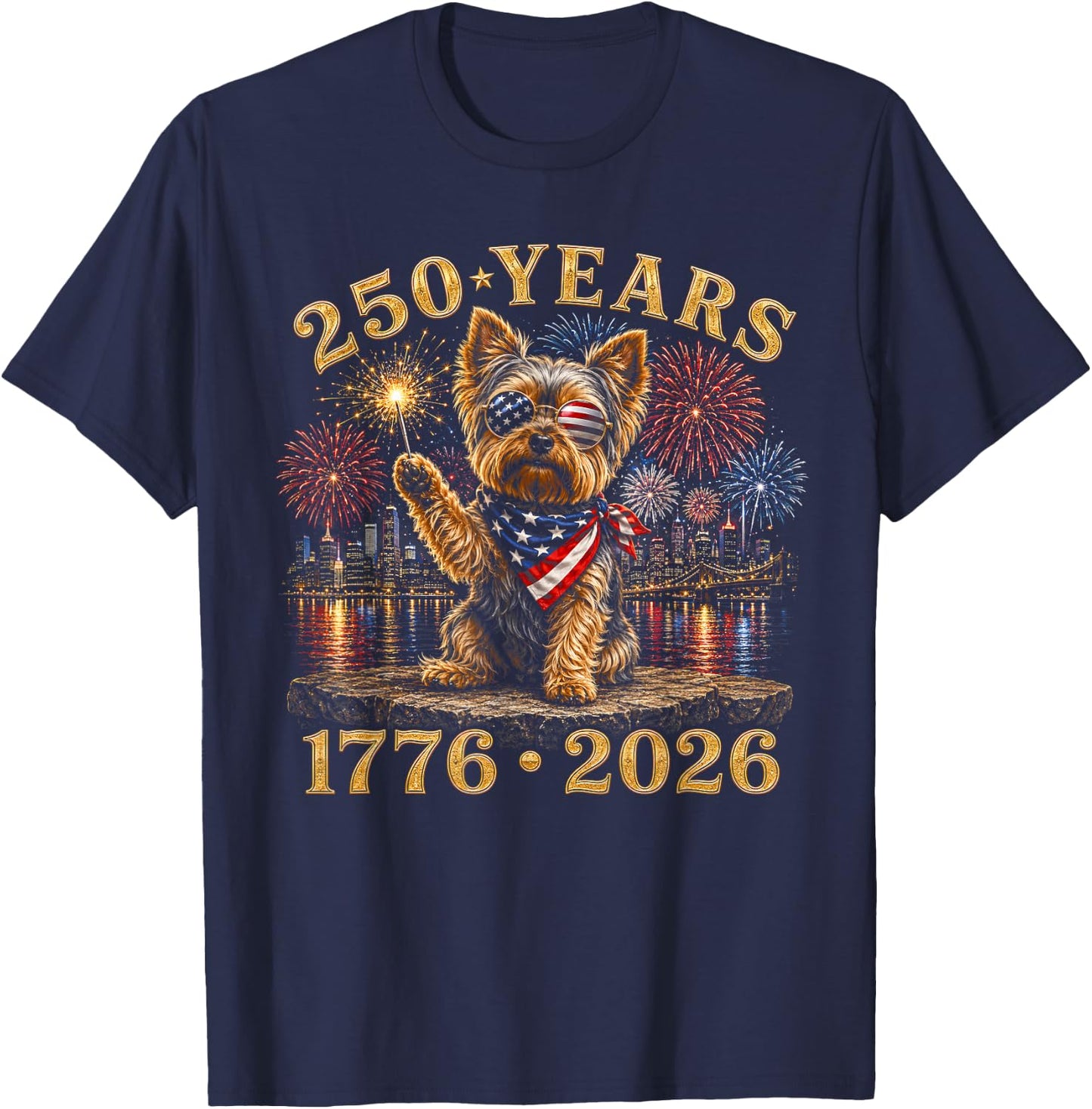 250 Years American 1776 2026 250th 4th July Yorkie Dog T-Shirt - T-Shirt | Navy