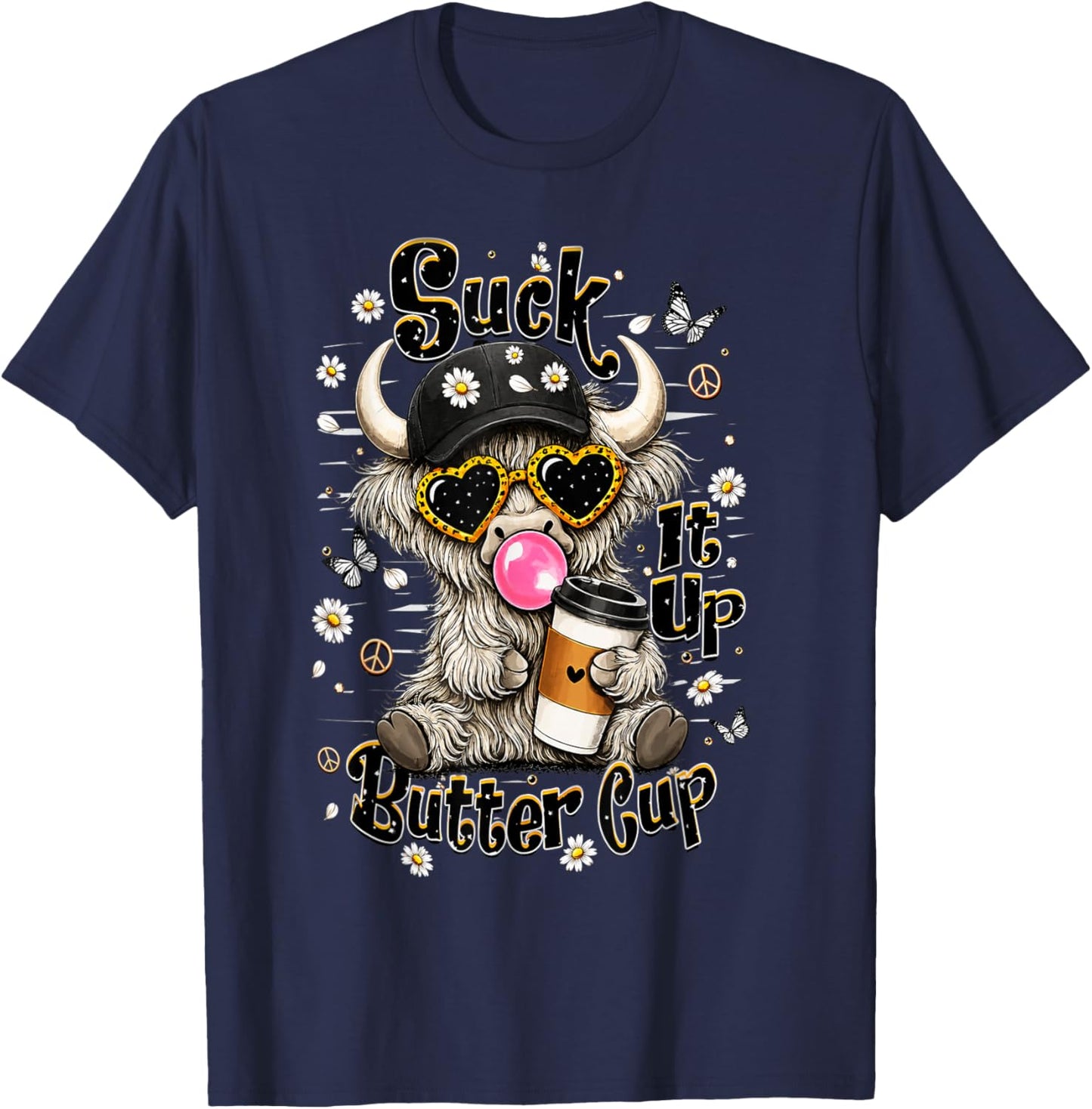 Suck It Up Buttercup Funny Highland Cow Coffee Design T-Shirt - T-Shirt | Navy