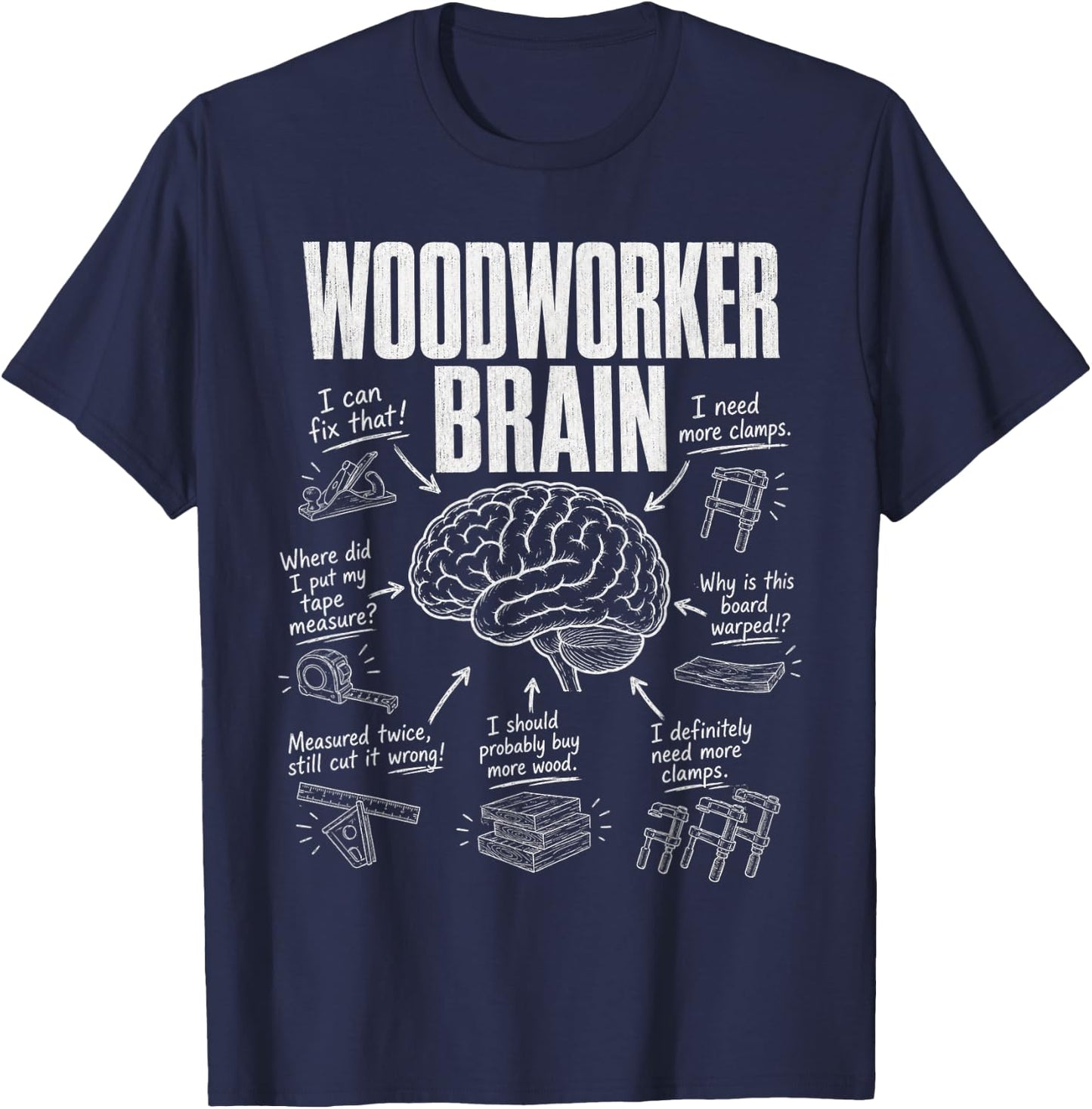 Woodworker Brain Funny Woodworking Workshop Humor T-Shirt - T-Shirt | Navy