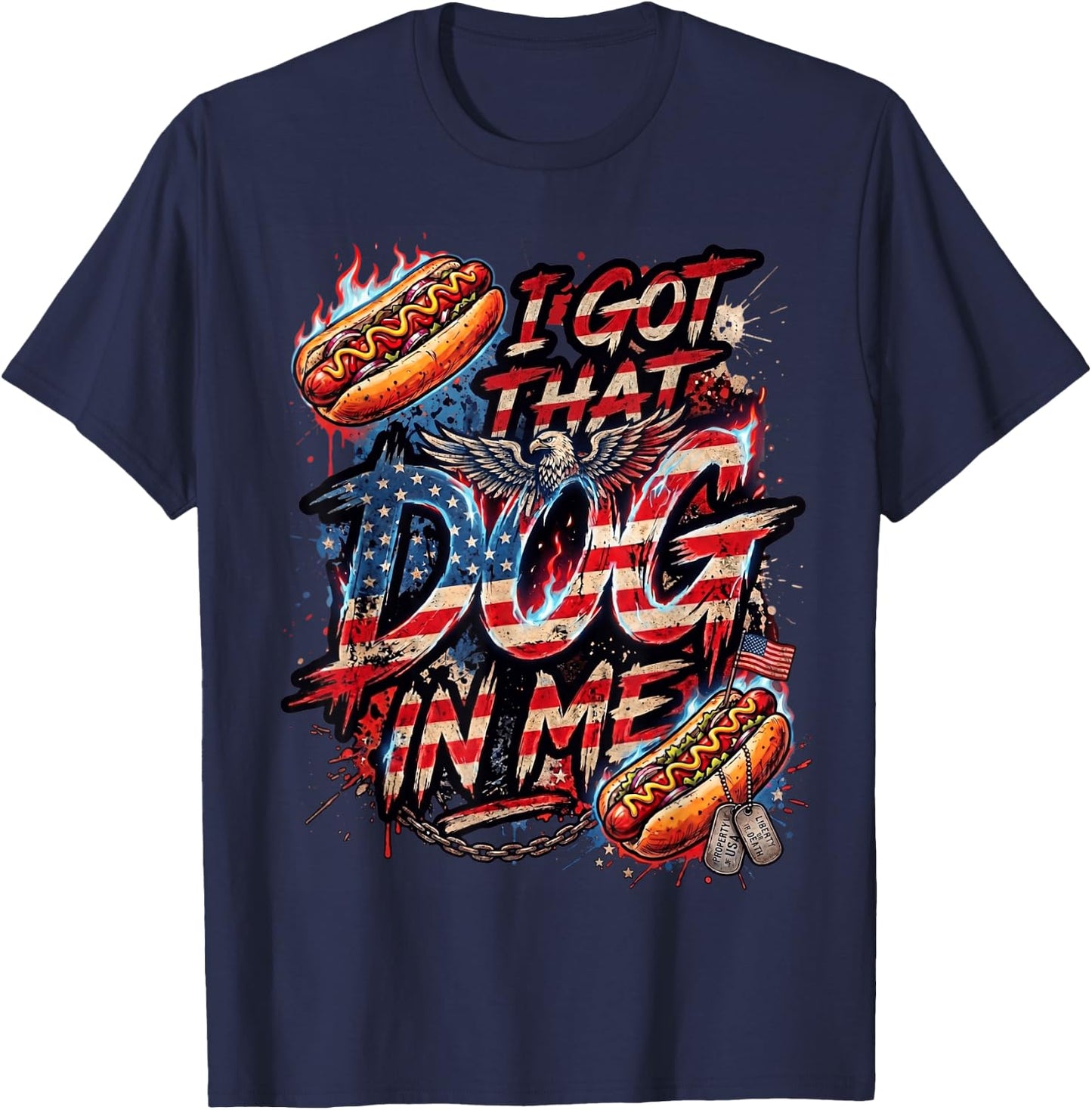 I Got that Dog in Me Funny Hot Dog Fourth of July Men Women T-Shirt - T-Shirt | Navy