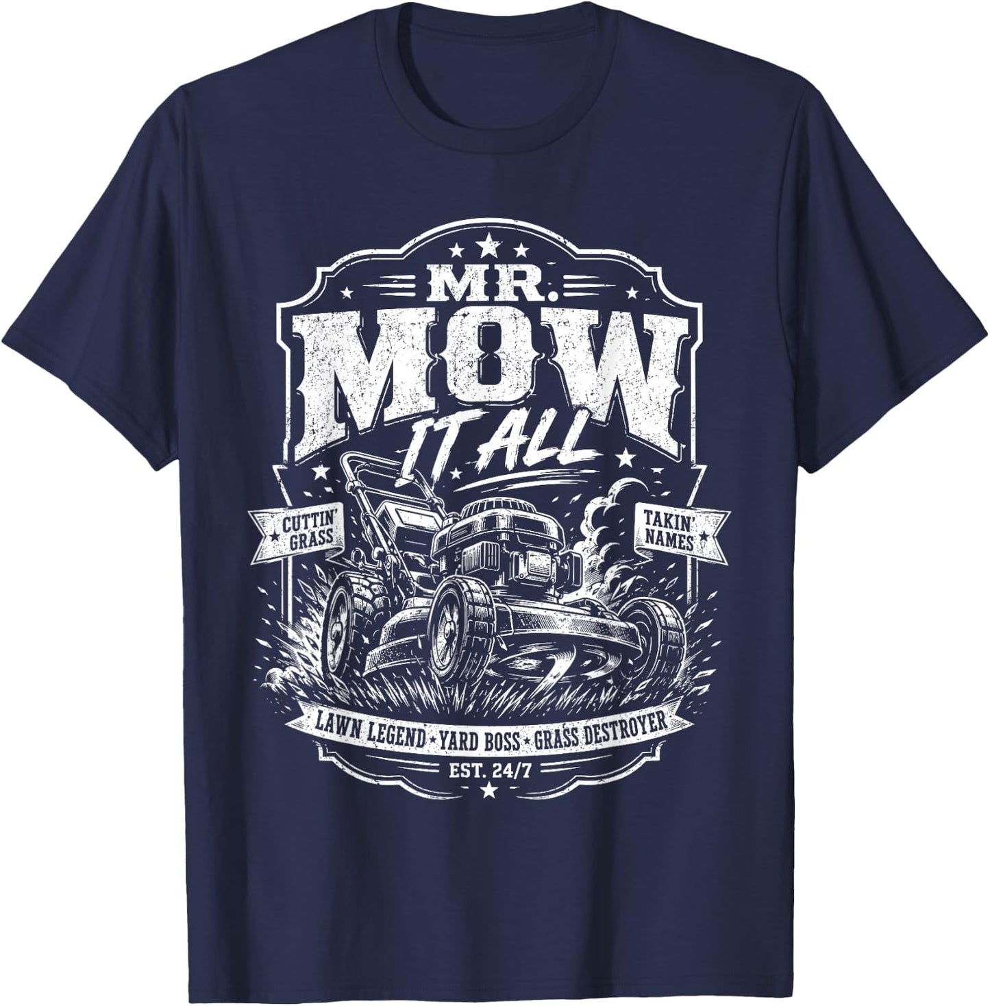 Mr Mow It All Lawn Mowing Dad Gardening Landscaping Farming T-Shirt - T-Shirt | Navy