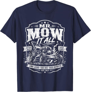 Mr Mow It All Lawn Mowing Dad Gardening Landscaping Farming T-Shirt - T-Shirt | Navy