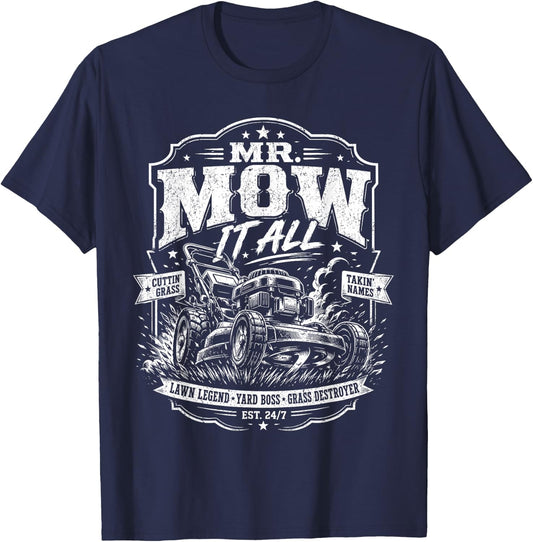 Mr Mow It All Lawn Mowing Dad Gardening Landscaping Farming T-Shirt - T-Shirt | Navy