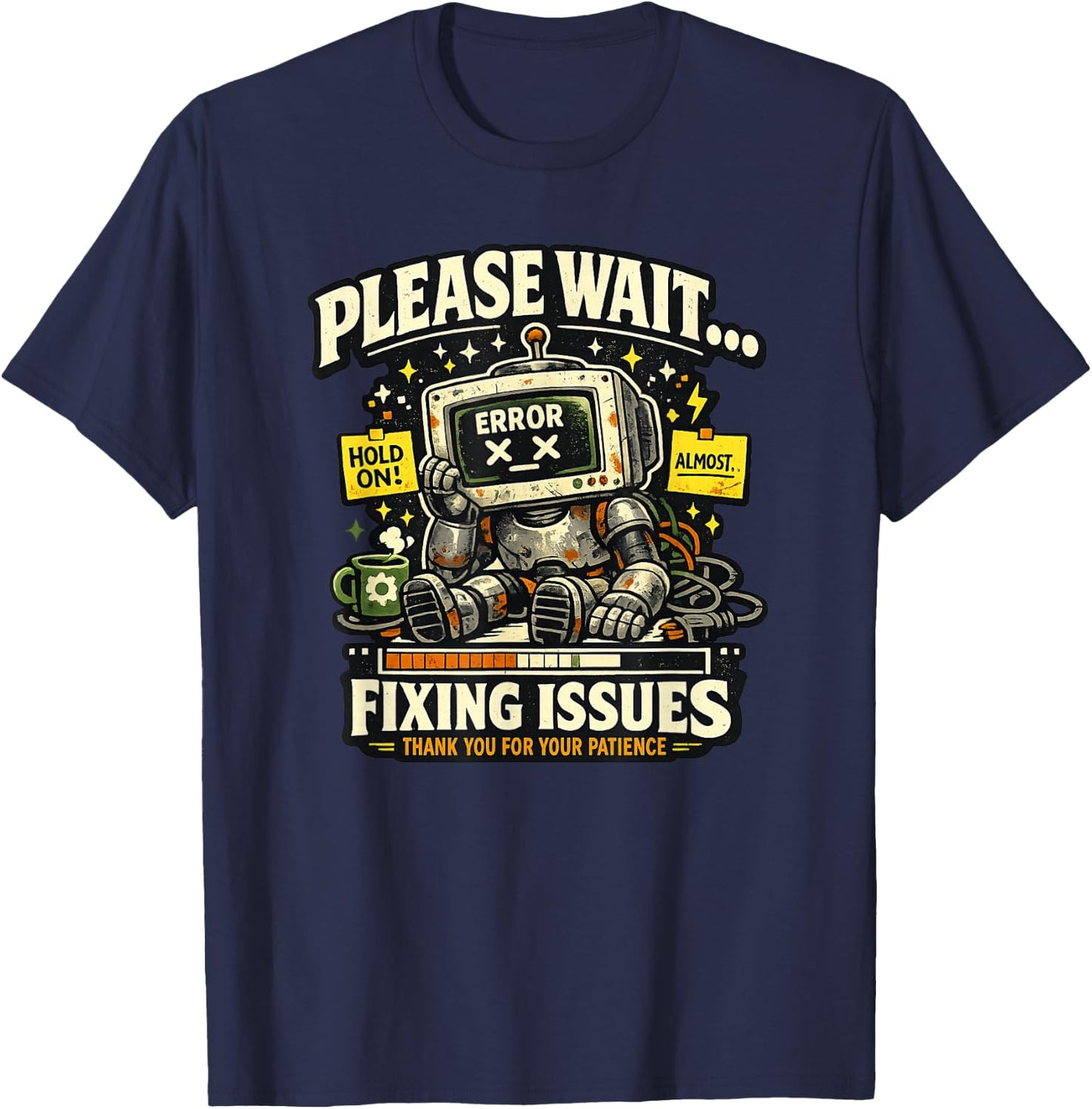 Please Wait Fixing Issues Retro Robot Burnout Design T-Shirt - T-Shirt | Navy