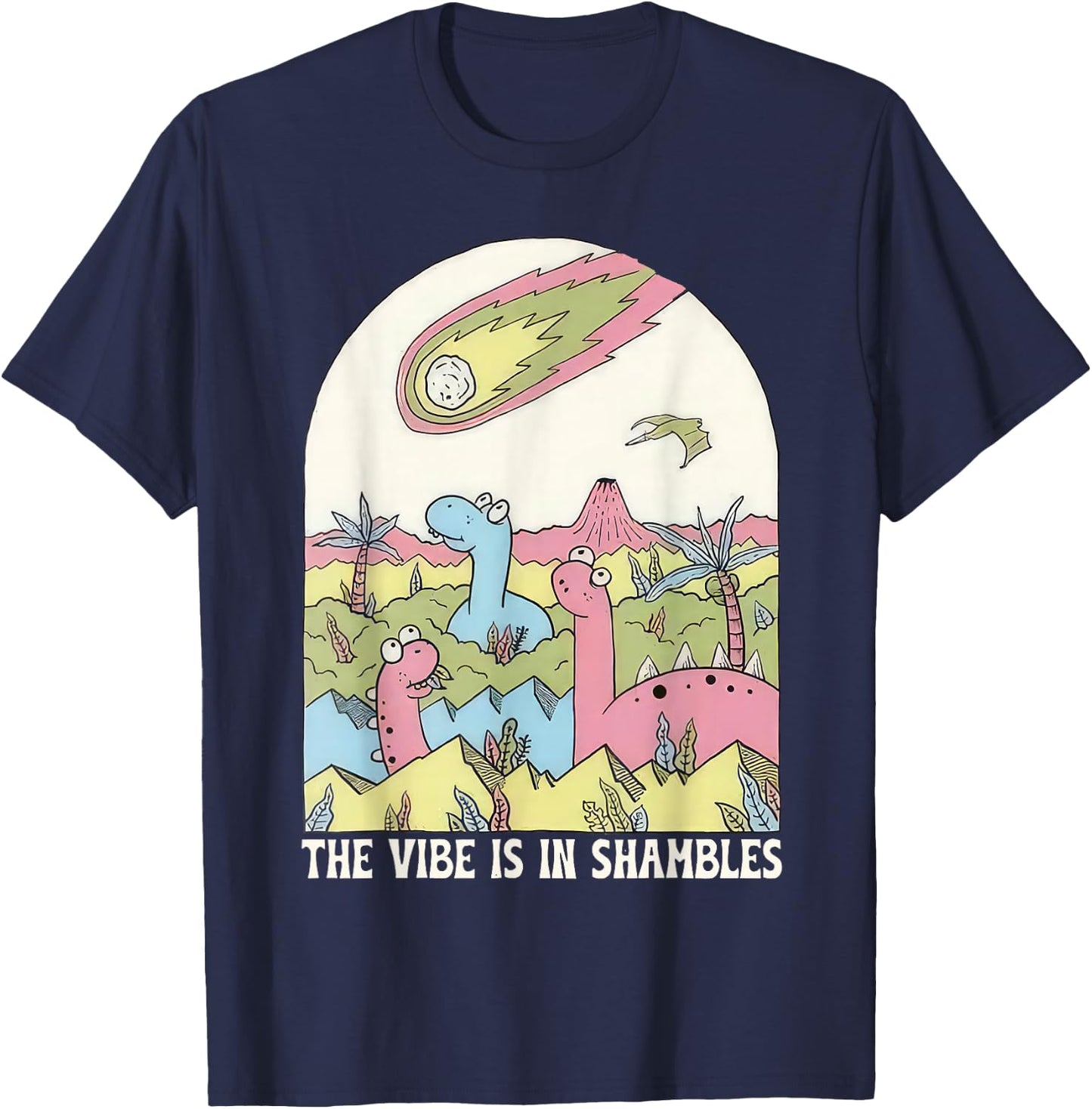 The Vibes Is In Shambles Dinosaur Funny T-Shirt - T-Shirt | Navy