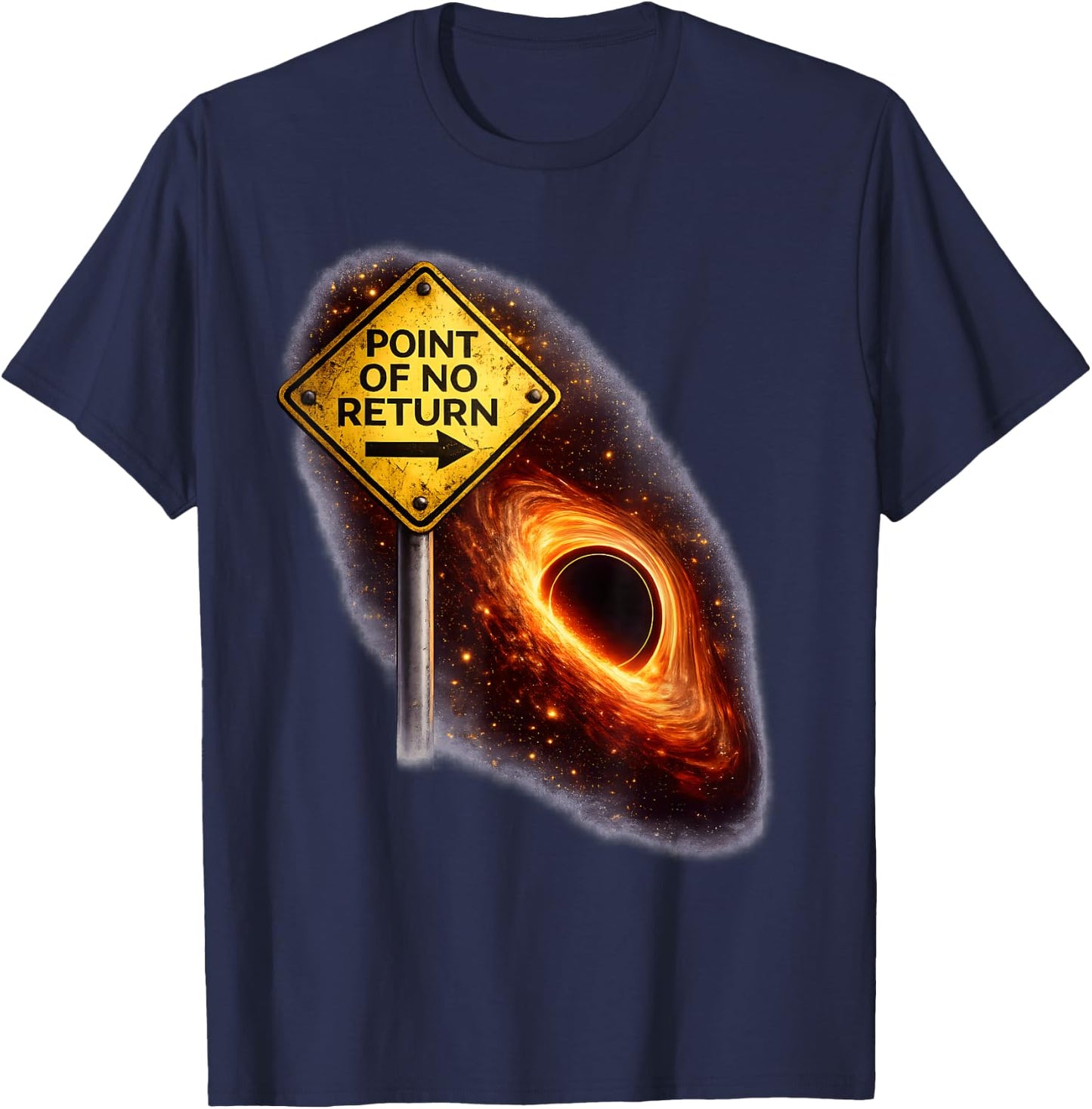 No Return Black Holes Fun Space Physics Science T-Shirt - T-Shirt | Navy