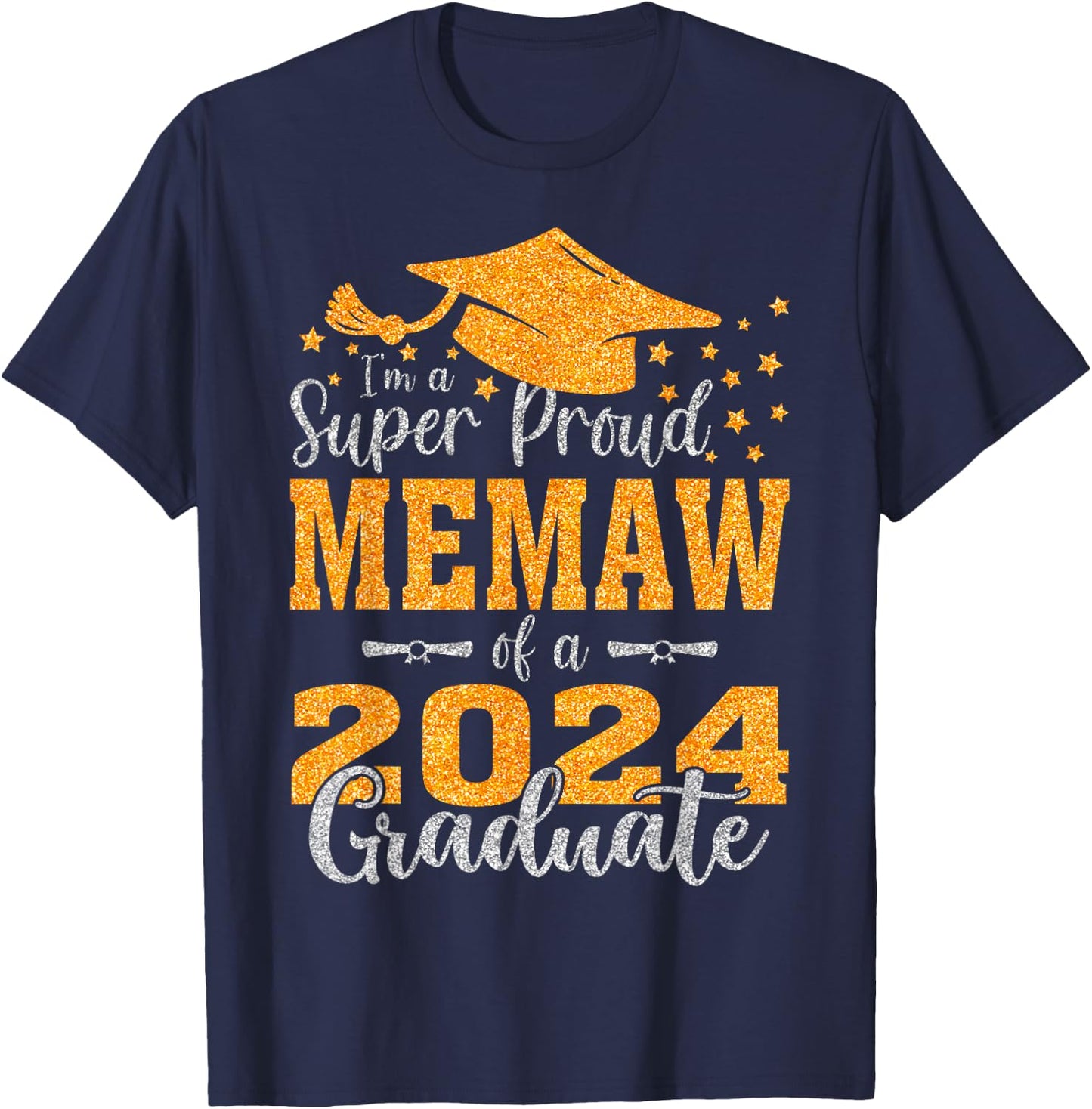 I'm A Super Proud Memaw Of A 2024 Graduate T-Shirt - T-Shirt | Navy