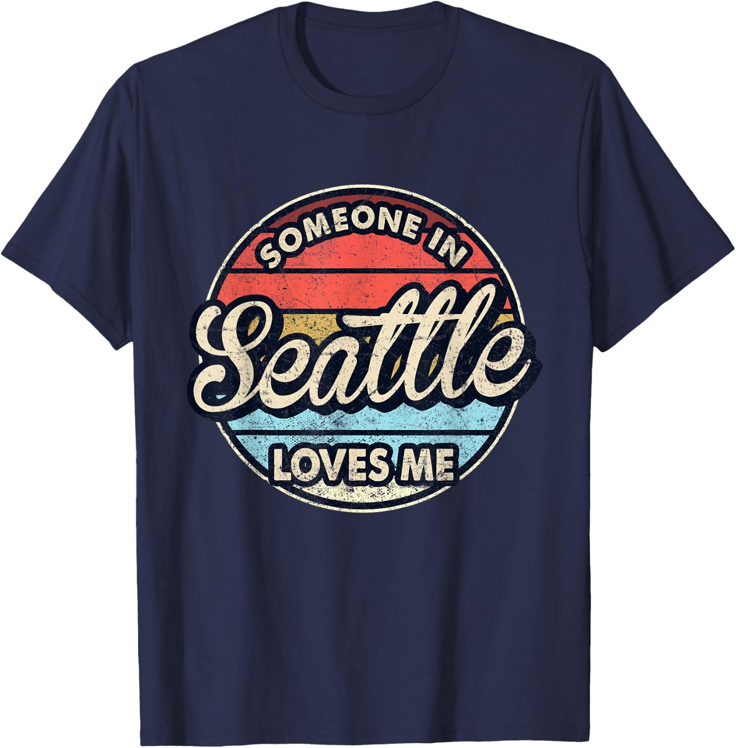 Someone In Seattle Loves Me City US USA T-Shirt - T-Shirt | Navy