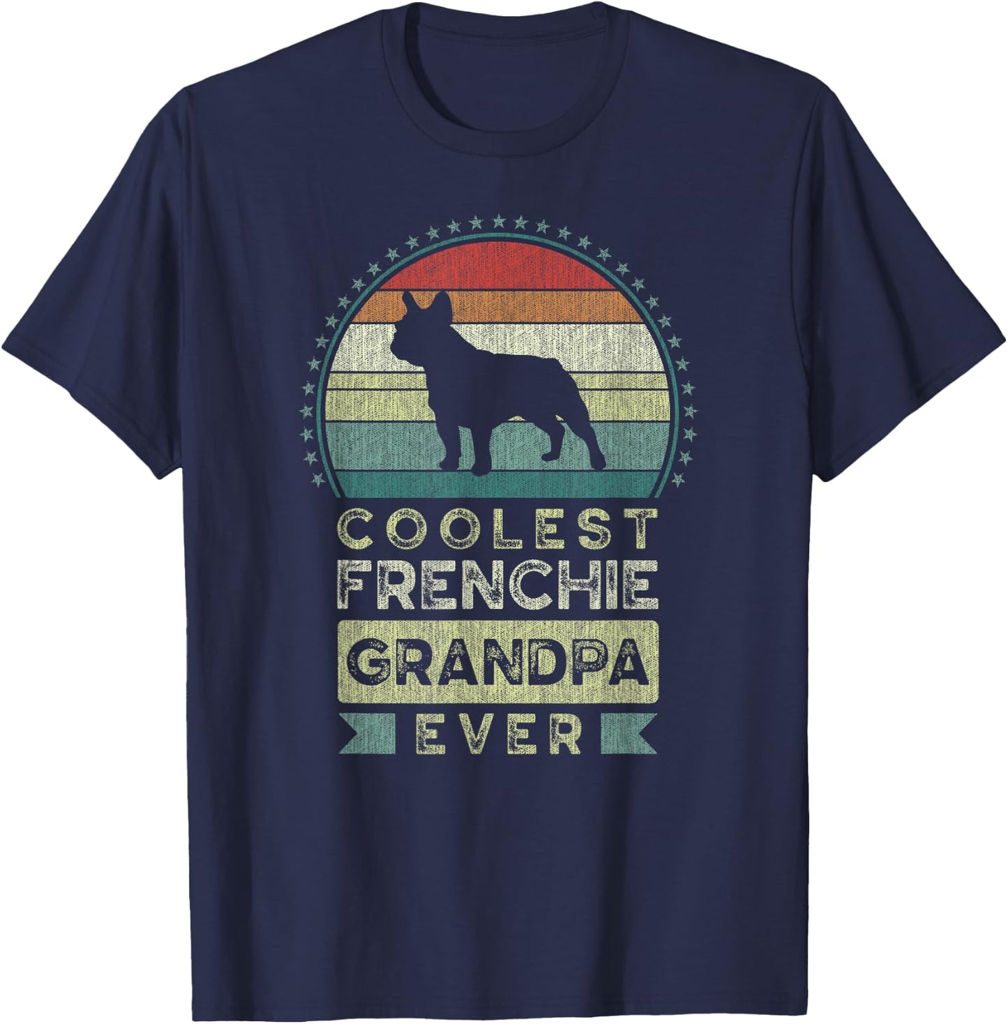 Coolest Frenchie Grandpa Ever, Father's Day, French Bulldog T-Shirt - T-Shirt | Navy