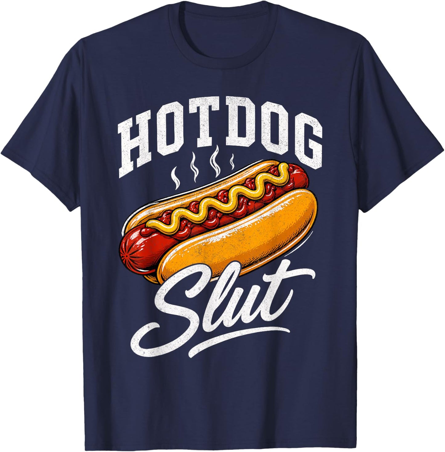 Hotdog Slut Fun Food Lover T-Shirt - T-Shirt | Navy