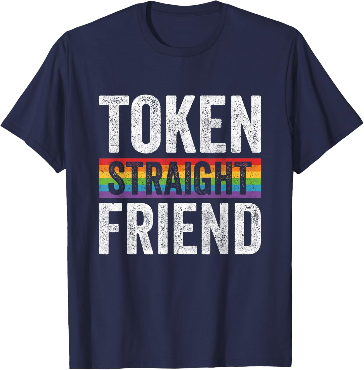 Funny Token Straight Friend LGBTQ Ally Pride T-Shirt - T-Shirt | Navy