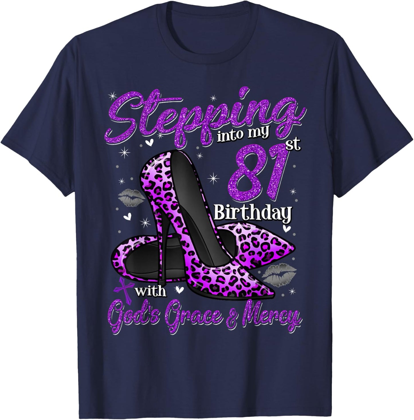 High Heels Stepping Into My 81st Birthday 81 and Fabulous T-Shirt - T-Shirt | Navy