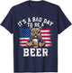 US Flag Bear Patriotic Beer It's A Bad Day to Be a Beer T-Shirt - T-Shirt | Navy
