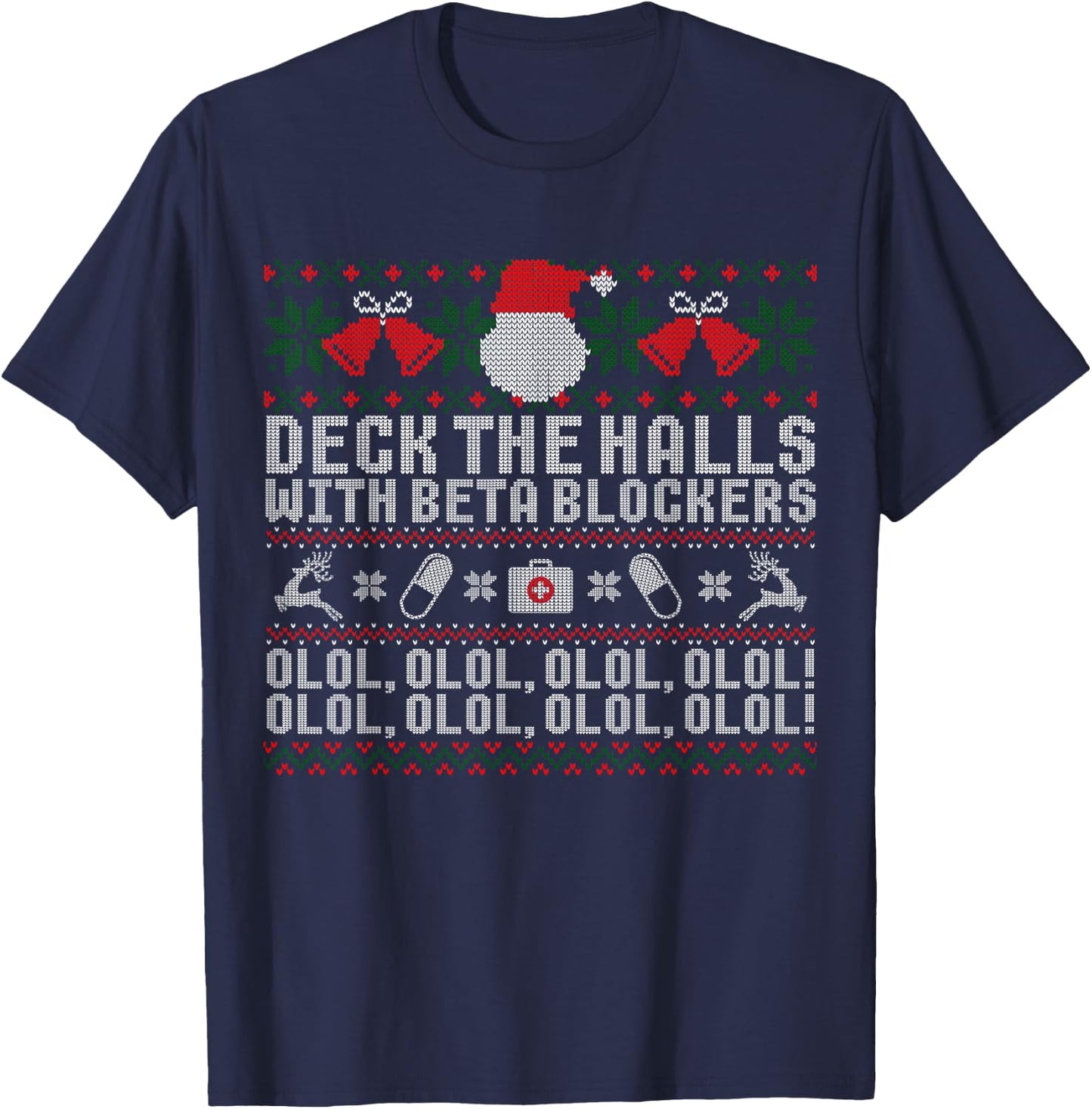 Deck The Halls Beta Blockers Nurse Christmas Ugly T-Shirt - T-Shirt | Navy