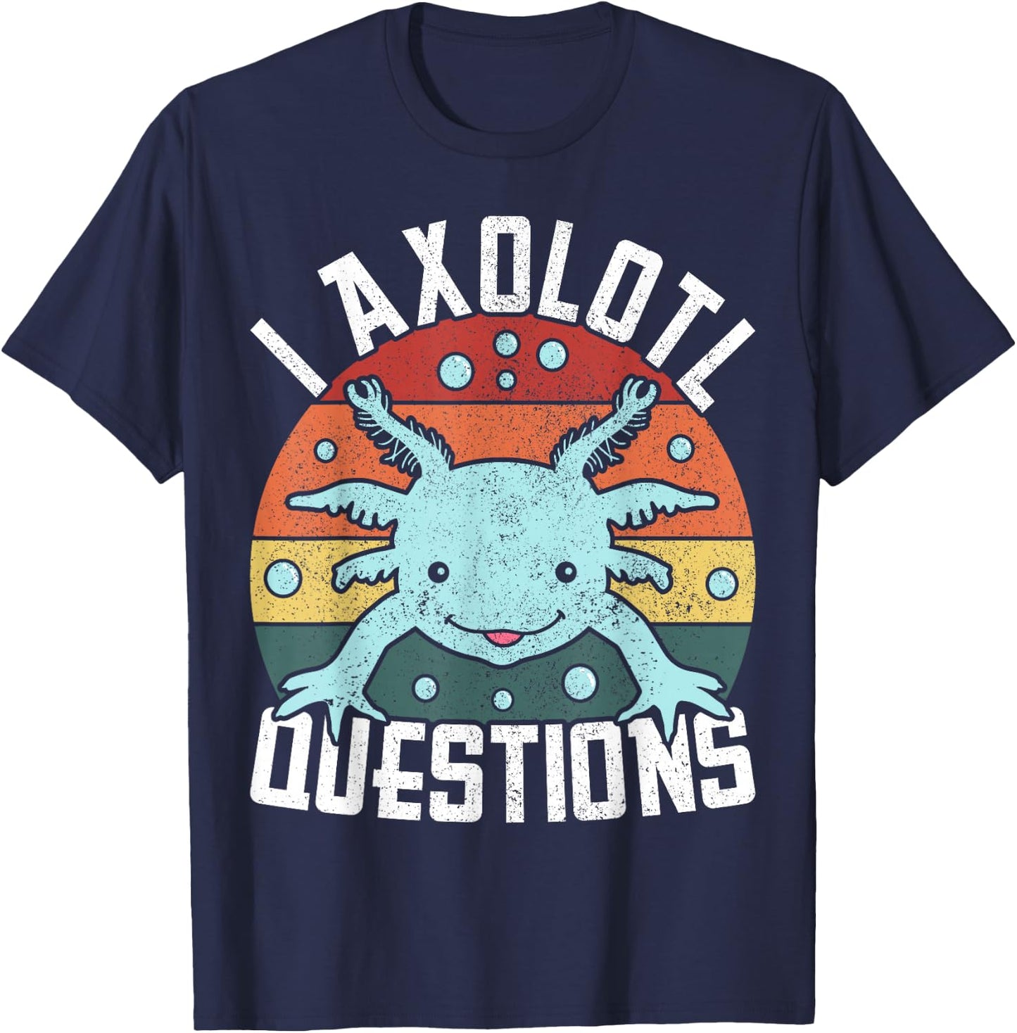 I Axolotl Questions Axolotl Animal Girl Boy Kid Cute Axolotl T-Shirt - T-Shirt | Navy
