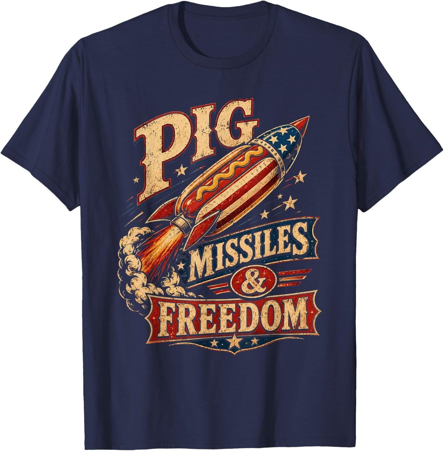 4th of July Hotdog Pig Missiles and Freedom Patriotic BBQ T-Shirt - T-Shirt | Navy