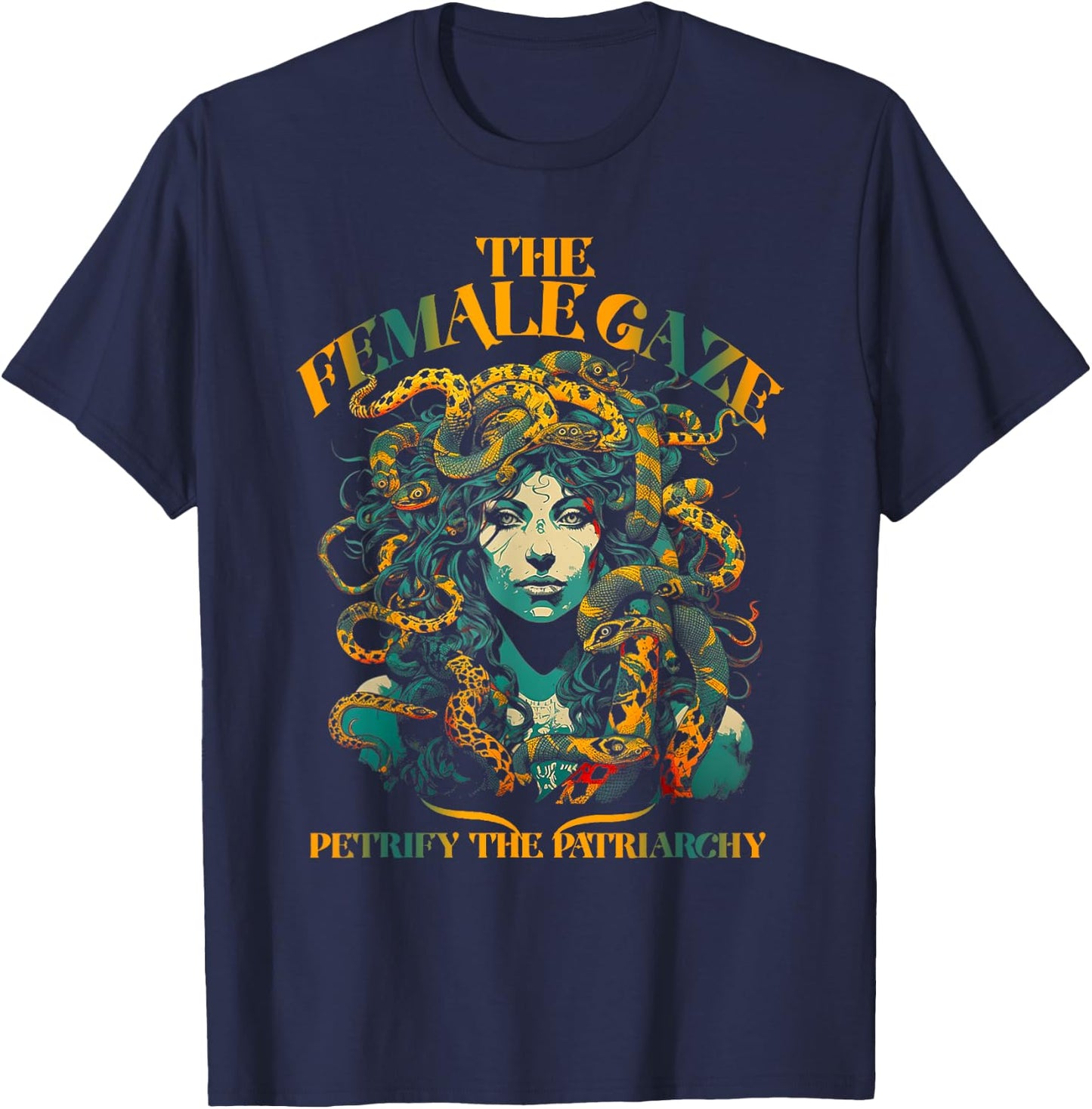 The female gaze | Petrify the patriarchy T-Shirt - T-Shirt | Navy