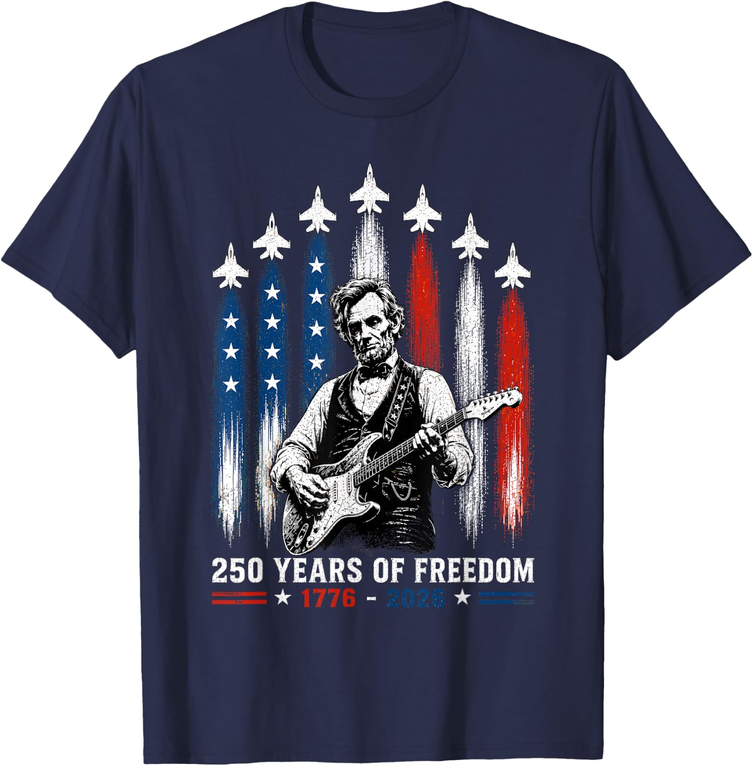 Abraham Lincoln Playing Guitar 4th July 250th Anniversary T-Shirt - T-Shirt | Navy