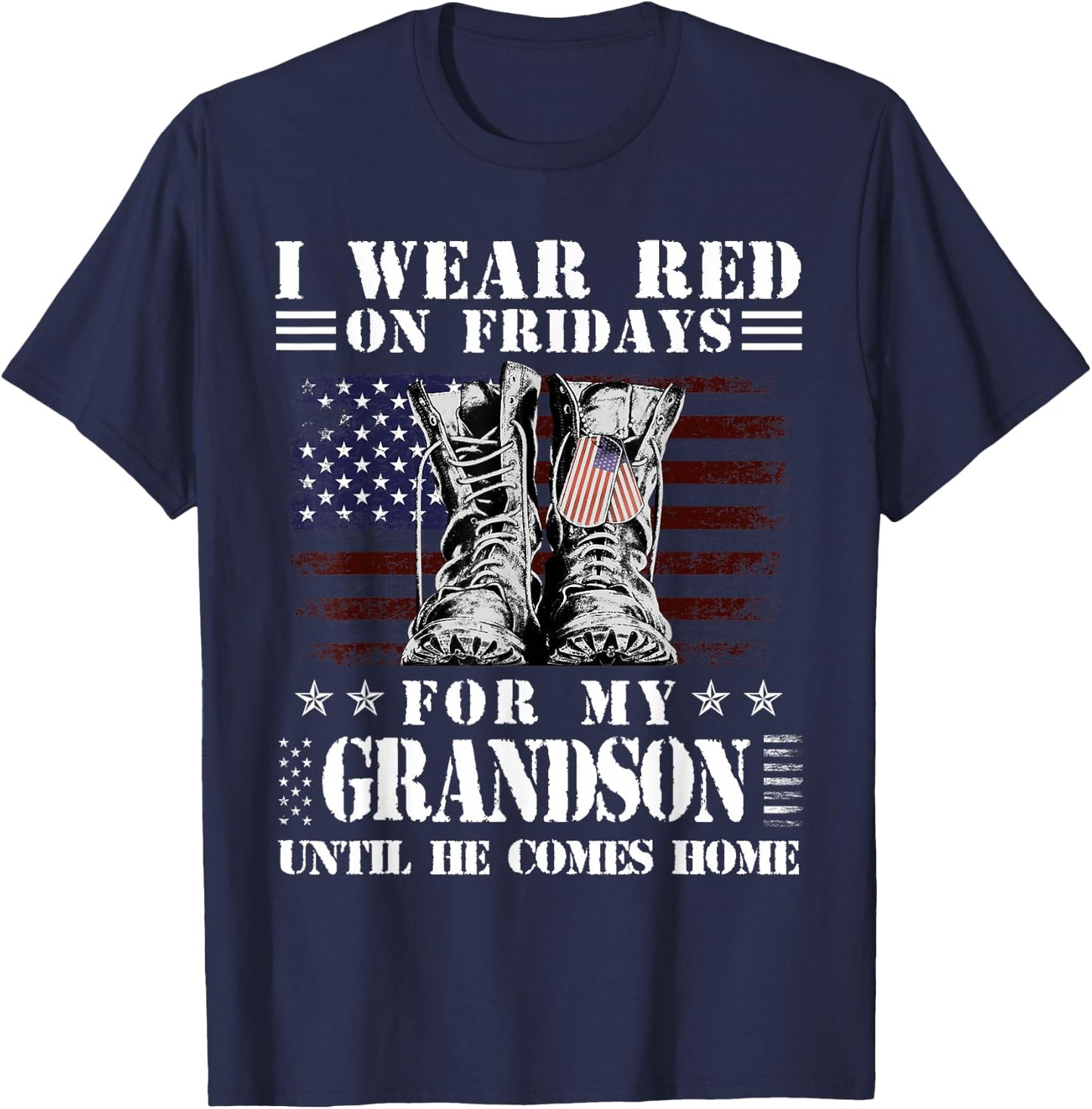 I Wear Red On Fridays For My GRANDSON Until He Comes Home T-Shirt - T-Shirt | Navy
