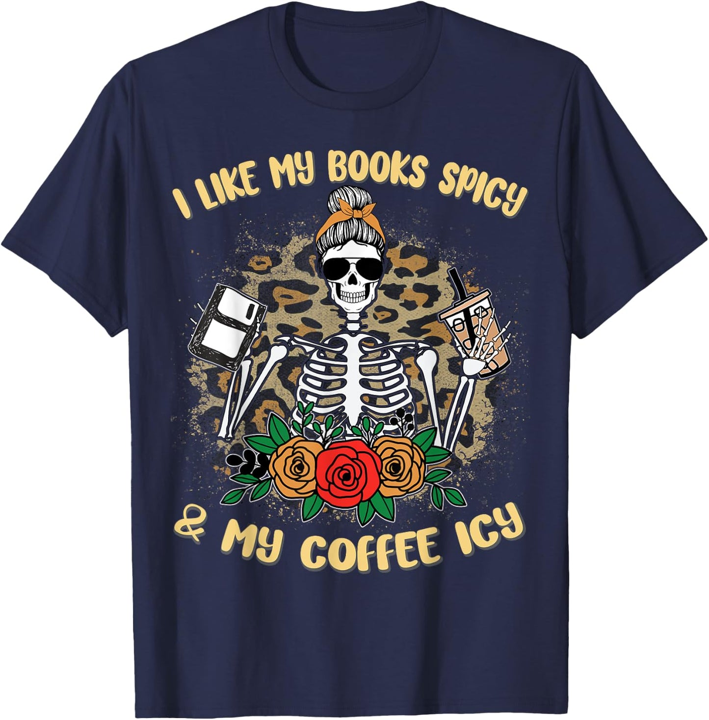 I Like My Books Spicy And My Coffee Icy Women Skeleton T-Shirt - T-Shirt | Navy