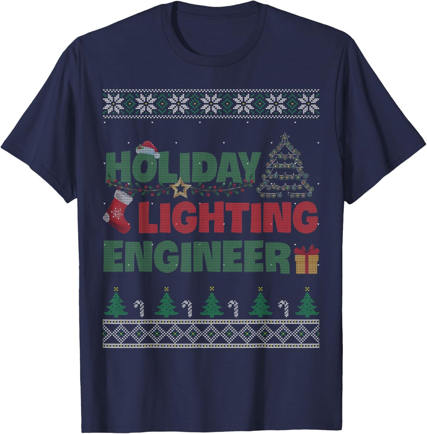 Holiday Lighting Engineer Christmas Light Decorator Gift T-Shirt - T-Shirt | Navy